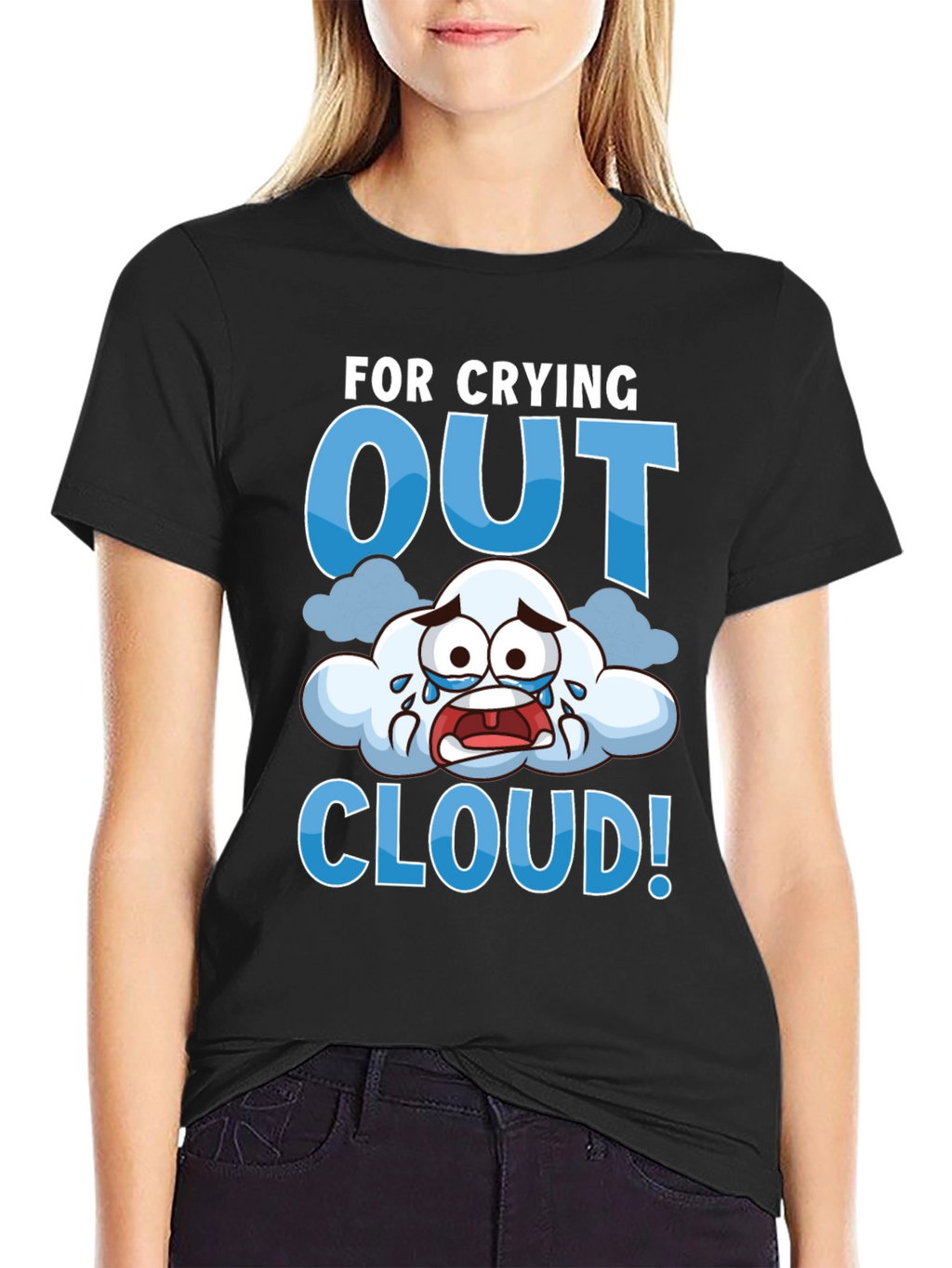 Crying Out Cloud T-Shirt - Funny Weather Tee