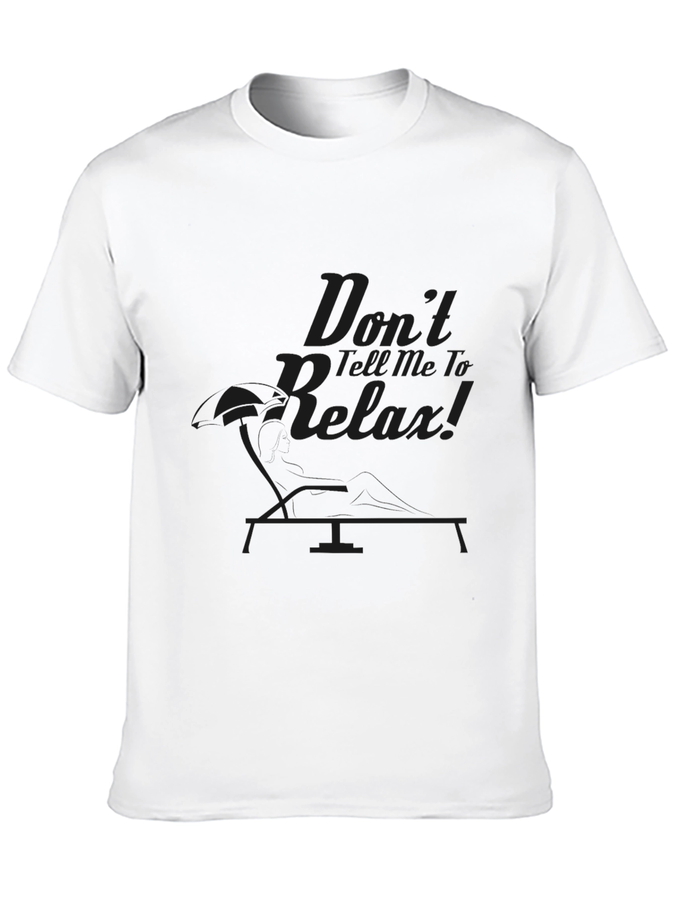 Dont Tell Me To Relax T-Shirt - Black
