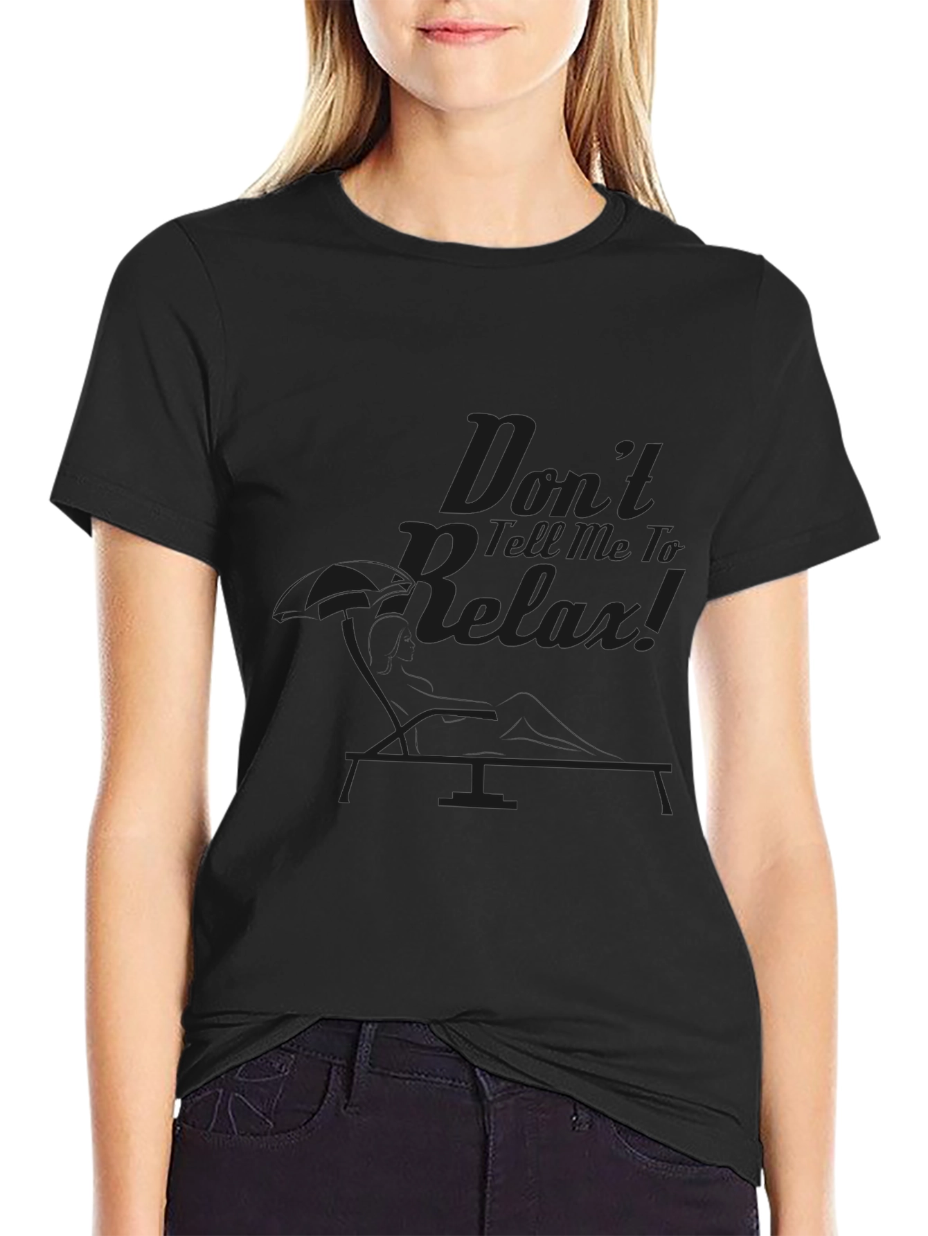 Dont Tell Me To Relax T-Shirt - Black
