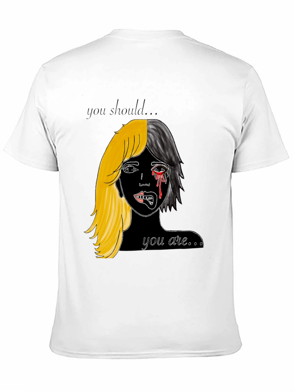 You Should Be You T-Shirt