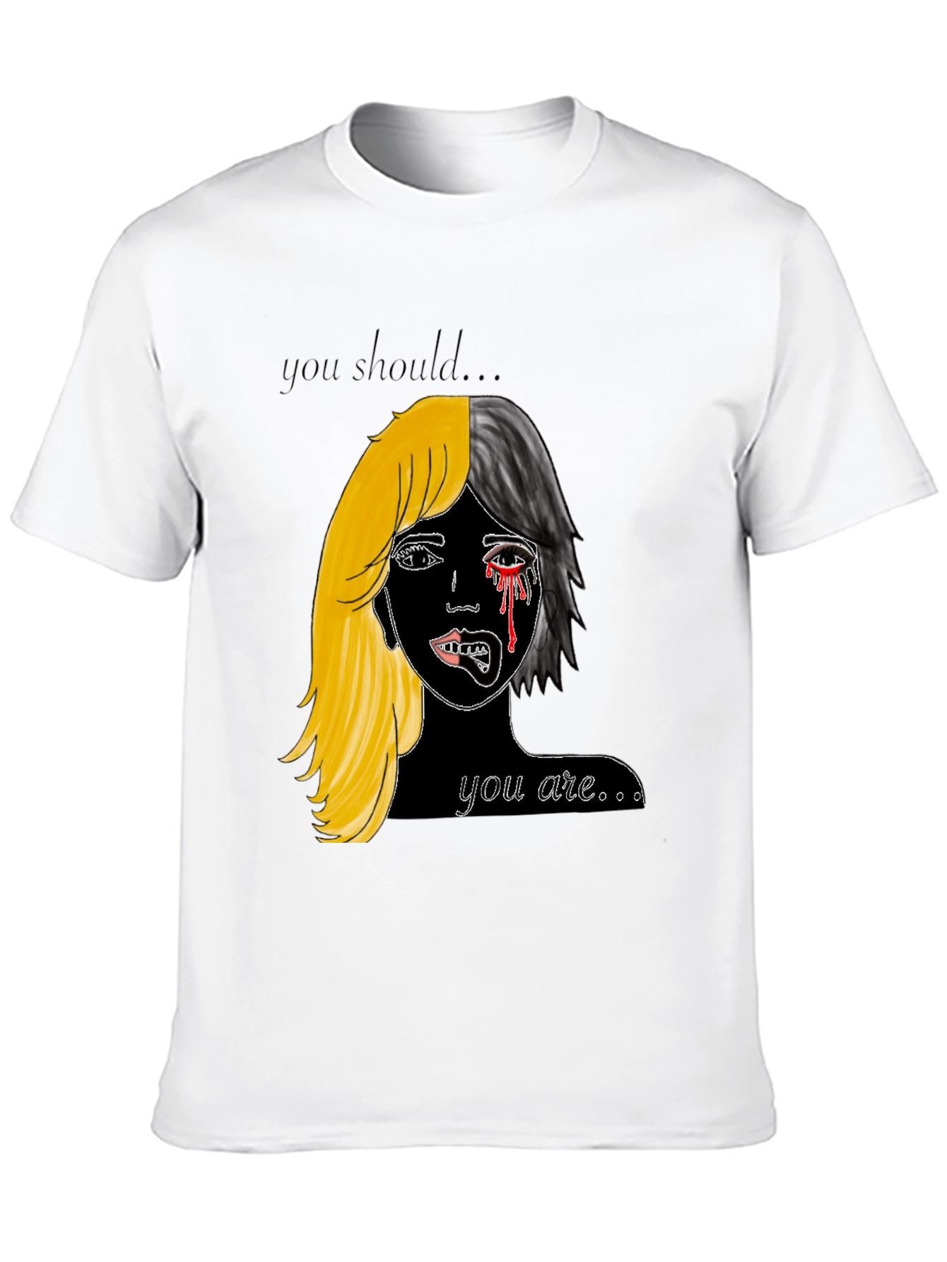 You Should Be You T-Shirt
