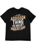 Addisson Thing T-Shirt: You Wouldnt Understand
