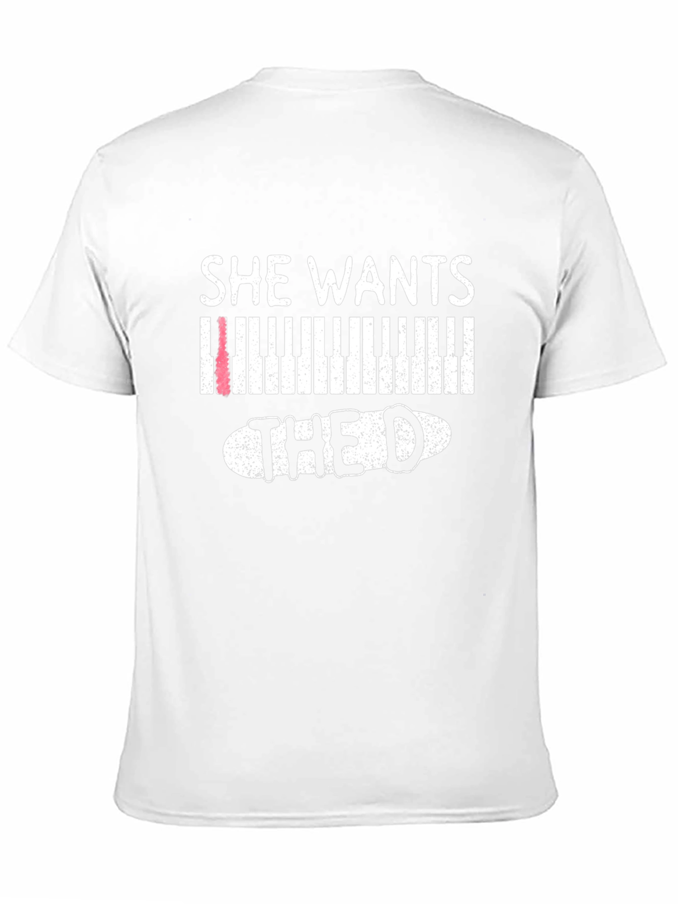 She Wants the D Piano T-Shirt