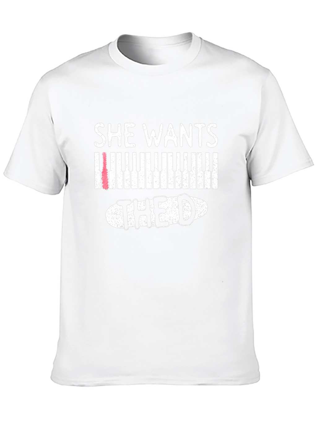 She Wants the D Piano T-Shirt
