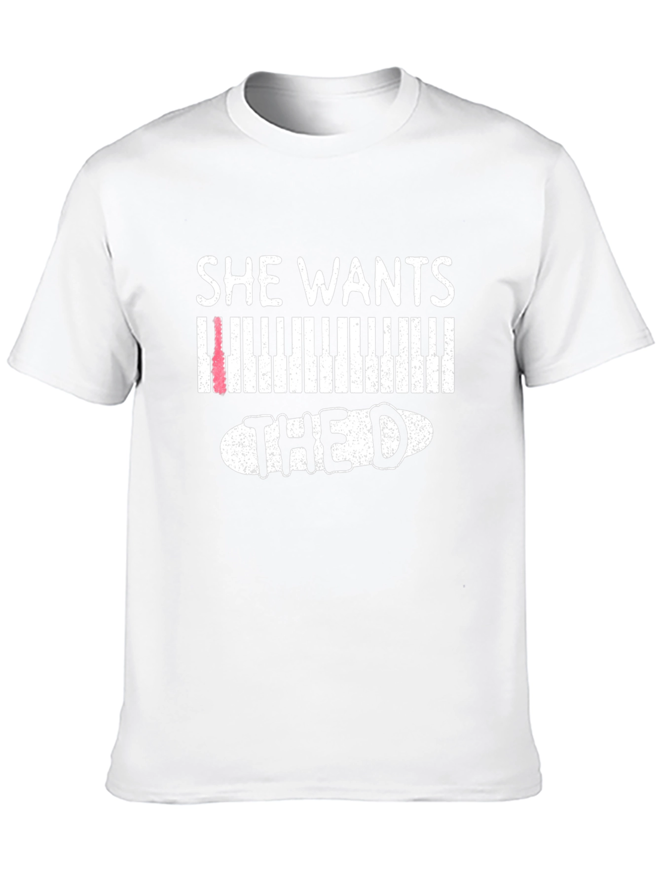 She Wants the D Piano T-Shirt
