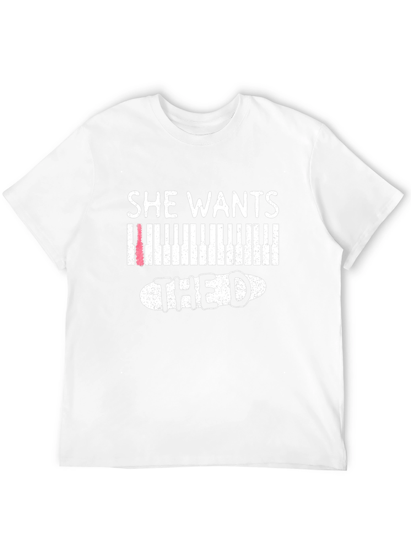 She Wants the D Piano T-Shirt