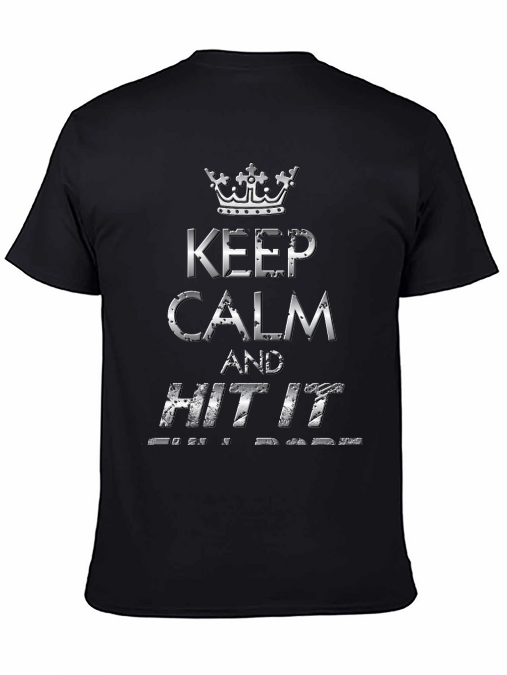 Keep Calm and Hit It T-Shirt
