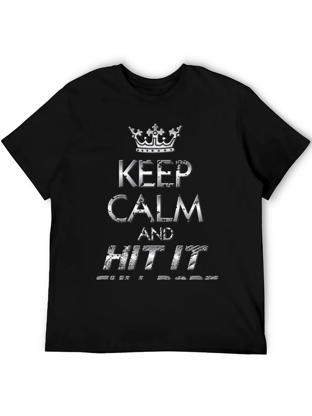 Keep Calm and Hit It T-Shirt