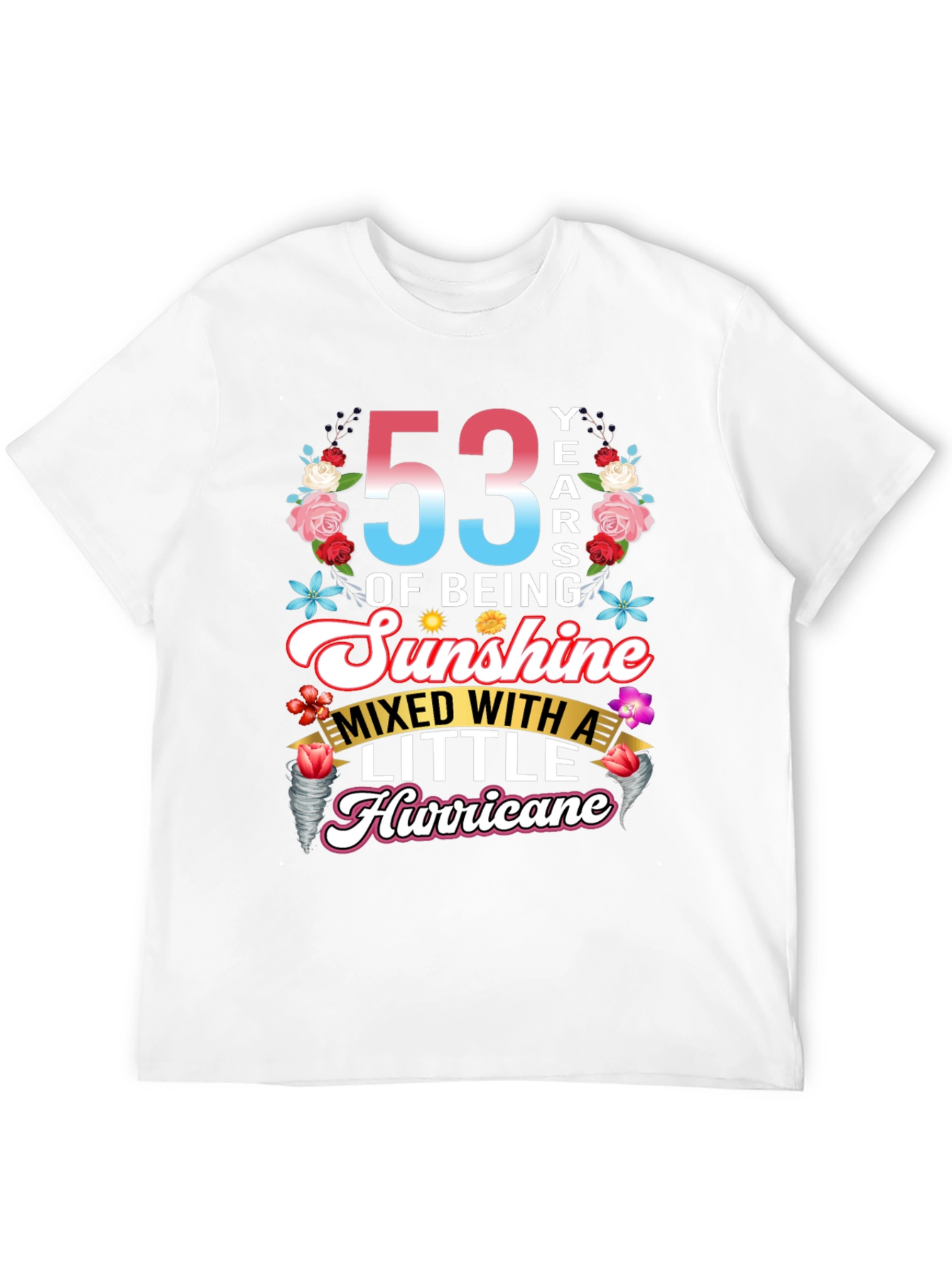 53 Years of Sunshine Mixed With Hurricane T-Shirt