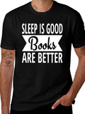 Sleep Is Good Books Are Better T-Shirt