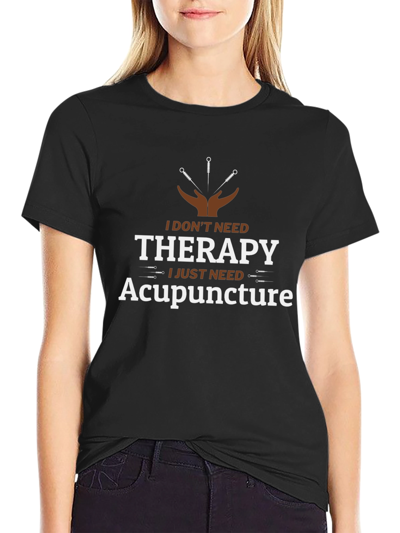 Acupuncture Therapy T-Shirt:  I Dont Need Therapy Black Cotton