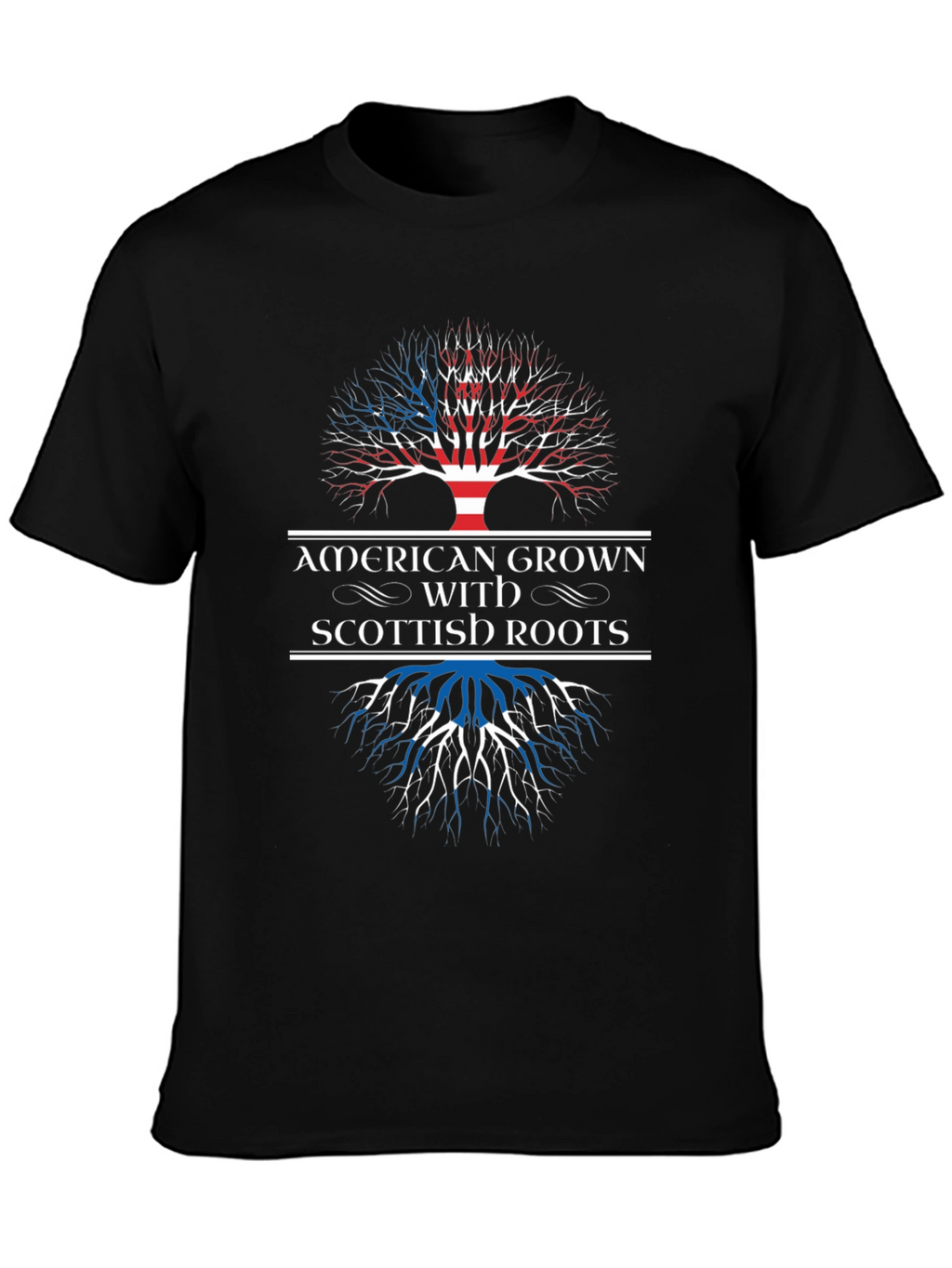 American Grown with Scottish Roots T-Shirt