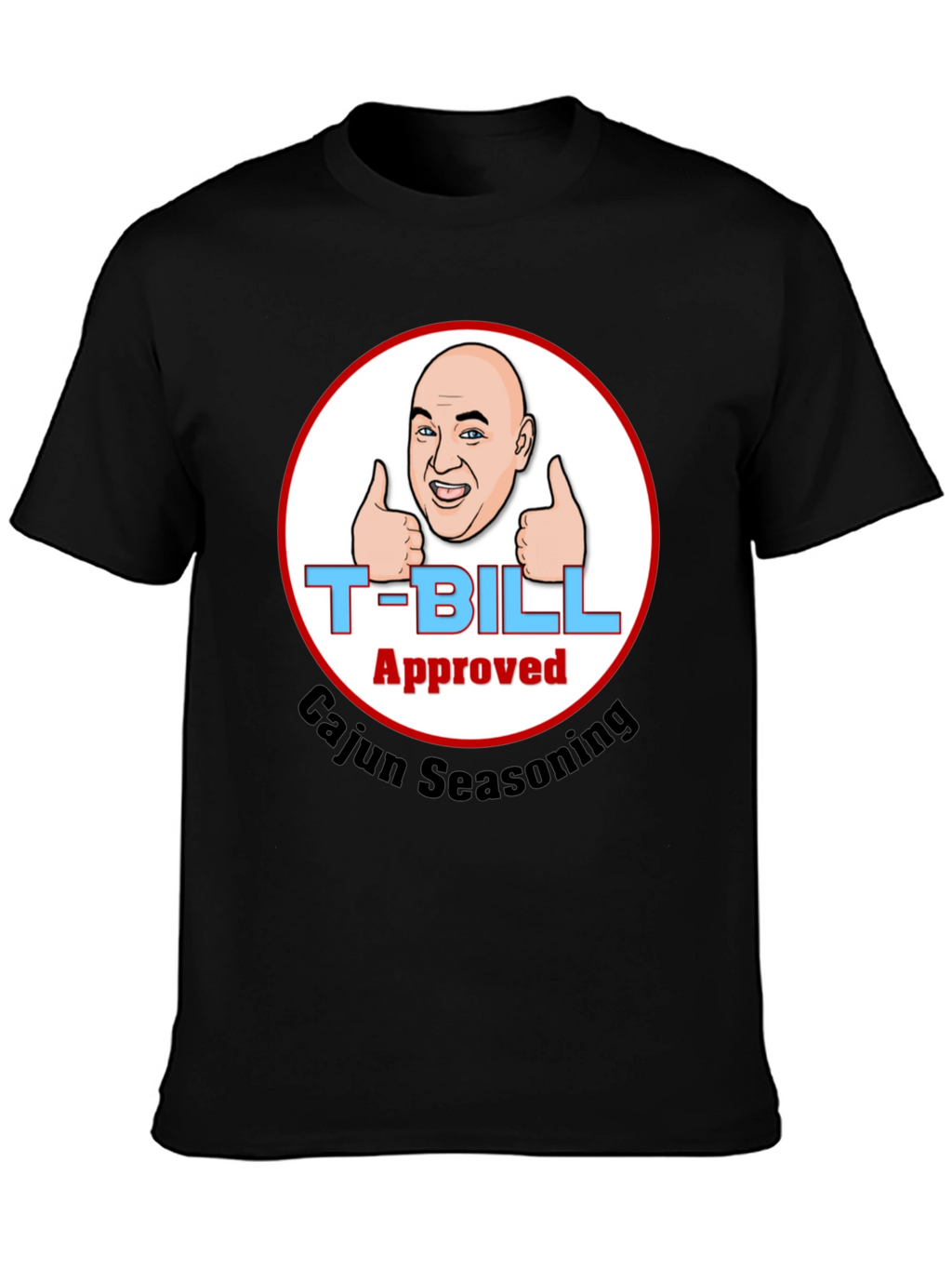T-Bill Approved Cajun Seasoning T-Shirt