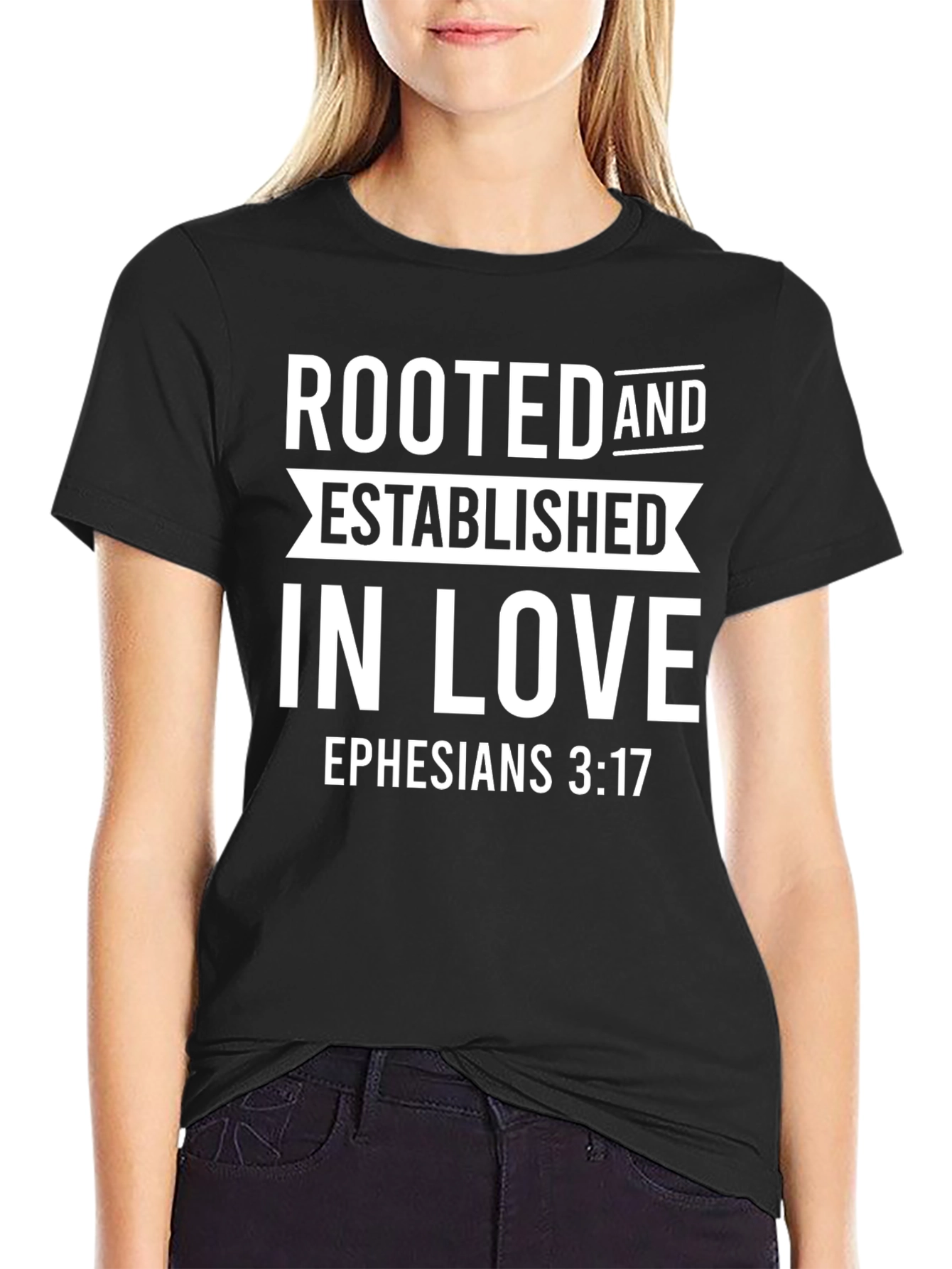 Rooted in Love T-Shirt - Ephesians 3:17 Christian Tee