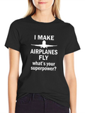 I Make Airplanes Fly Graphic T-Shirt