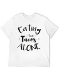 Eating Two Tacos Alone Black Graphic Tee