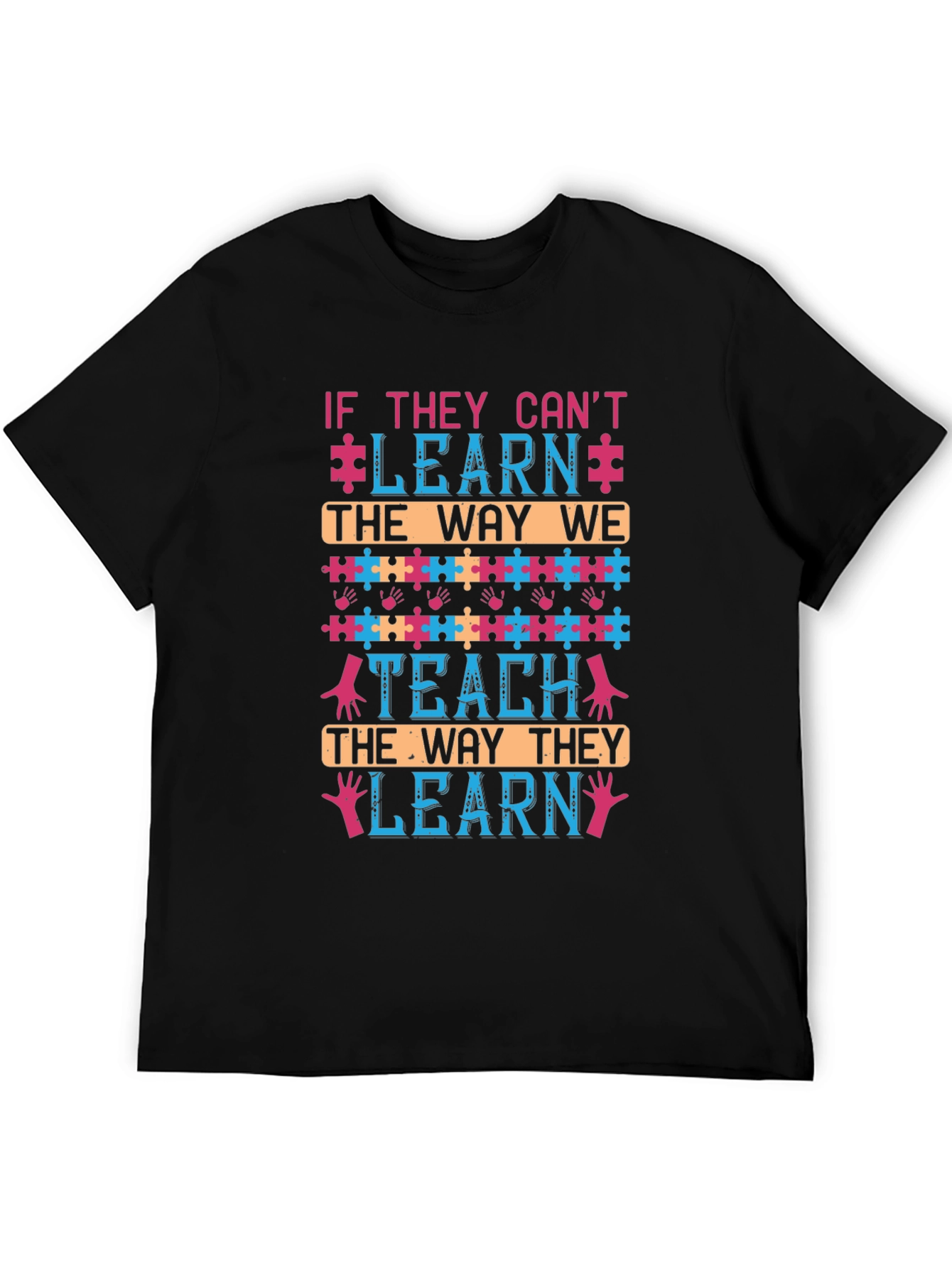 Autism Awareness T-Shirt - If They Cant Learn Tee