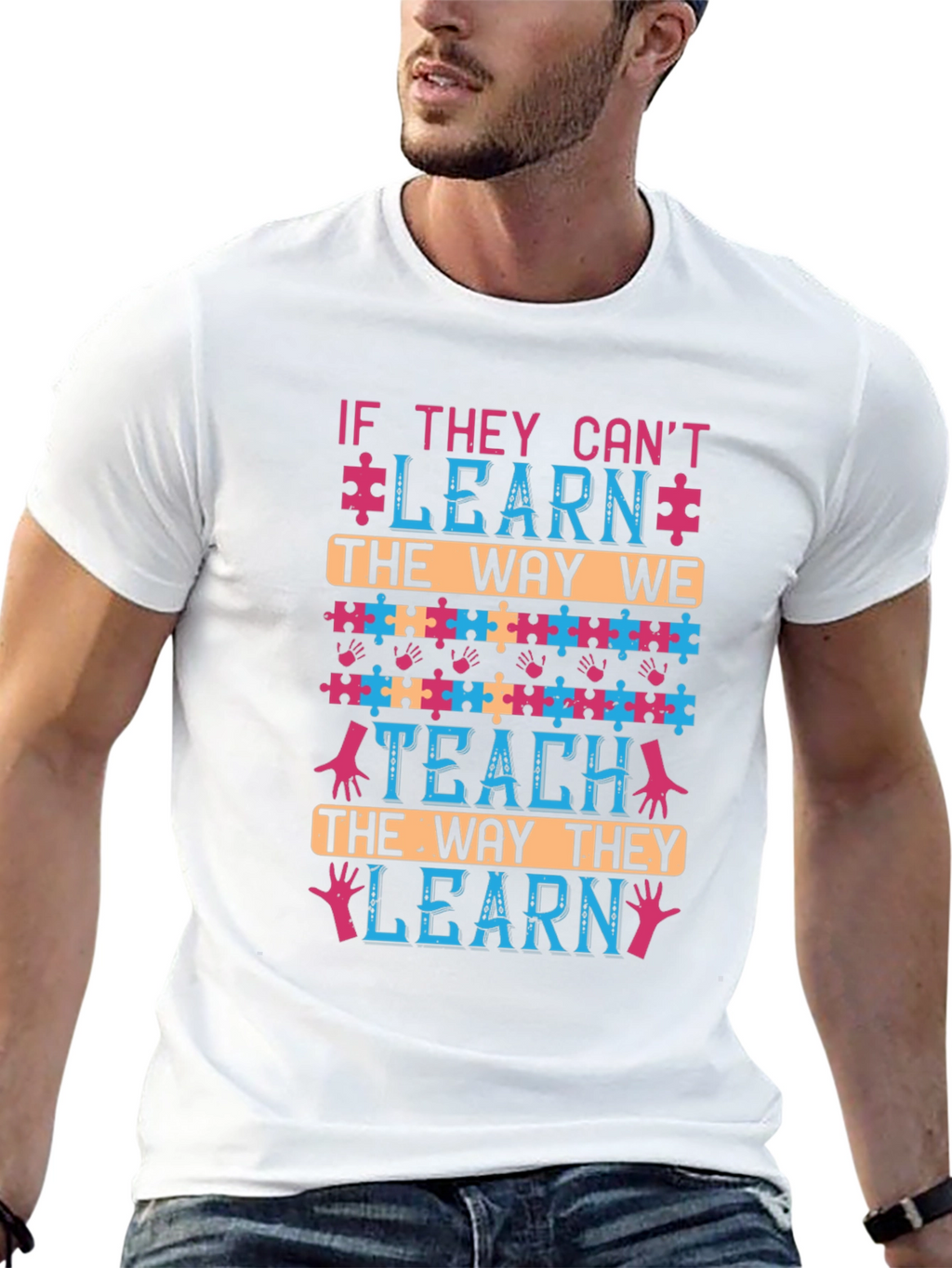 Autism Awareness T-Shirt - If They Cant Learn Tee