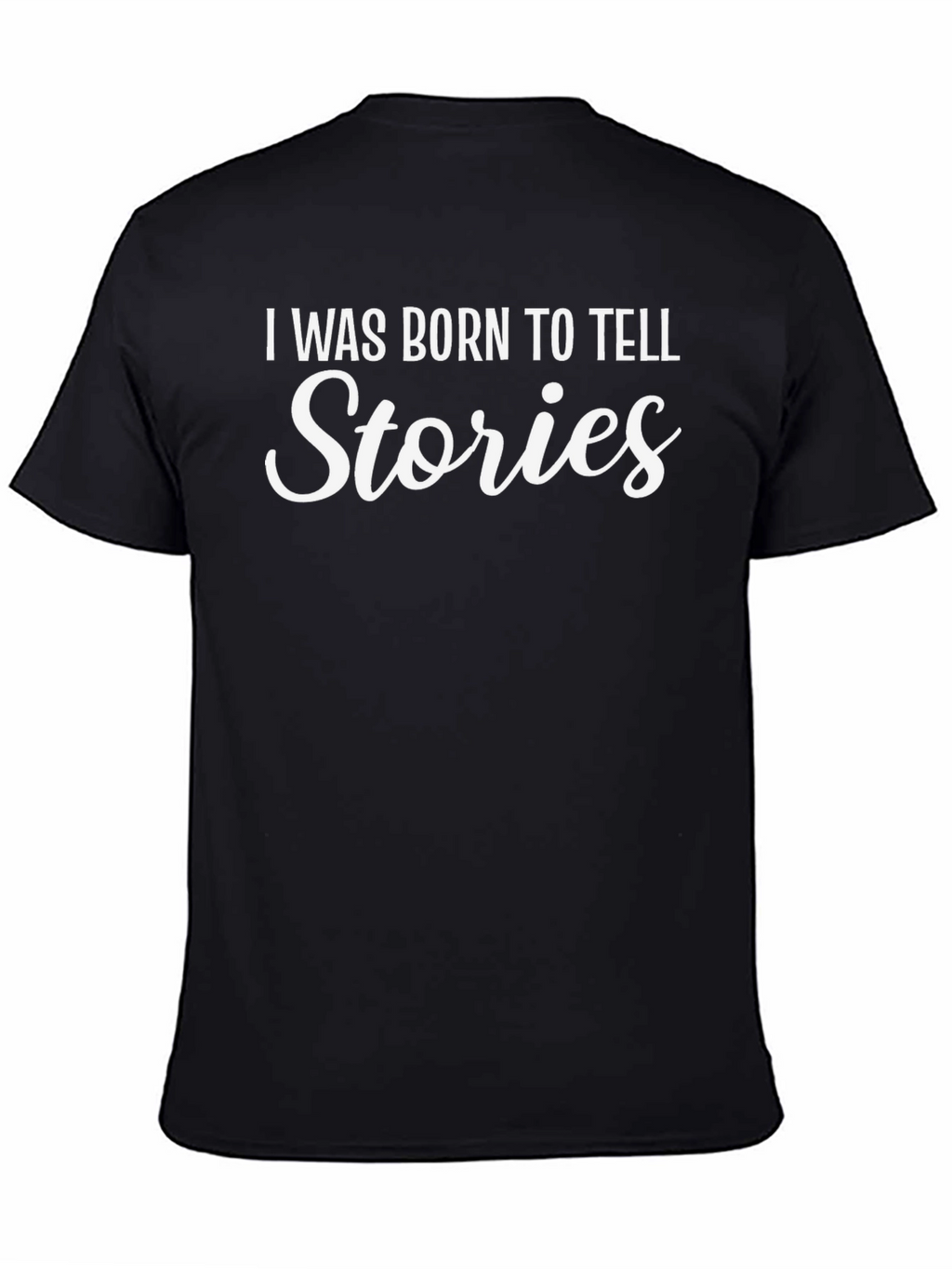I Was Born To Tell Stories T-Shirt