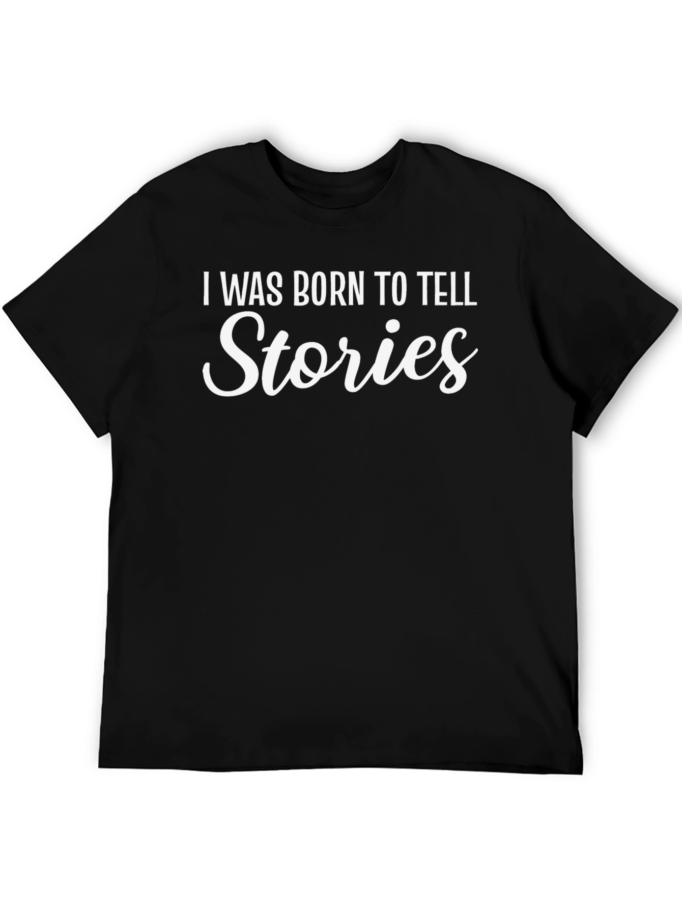 I Was Born To Tell Stories T-Shirt