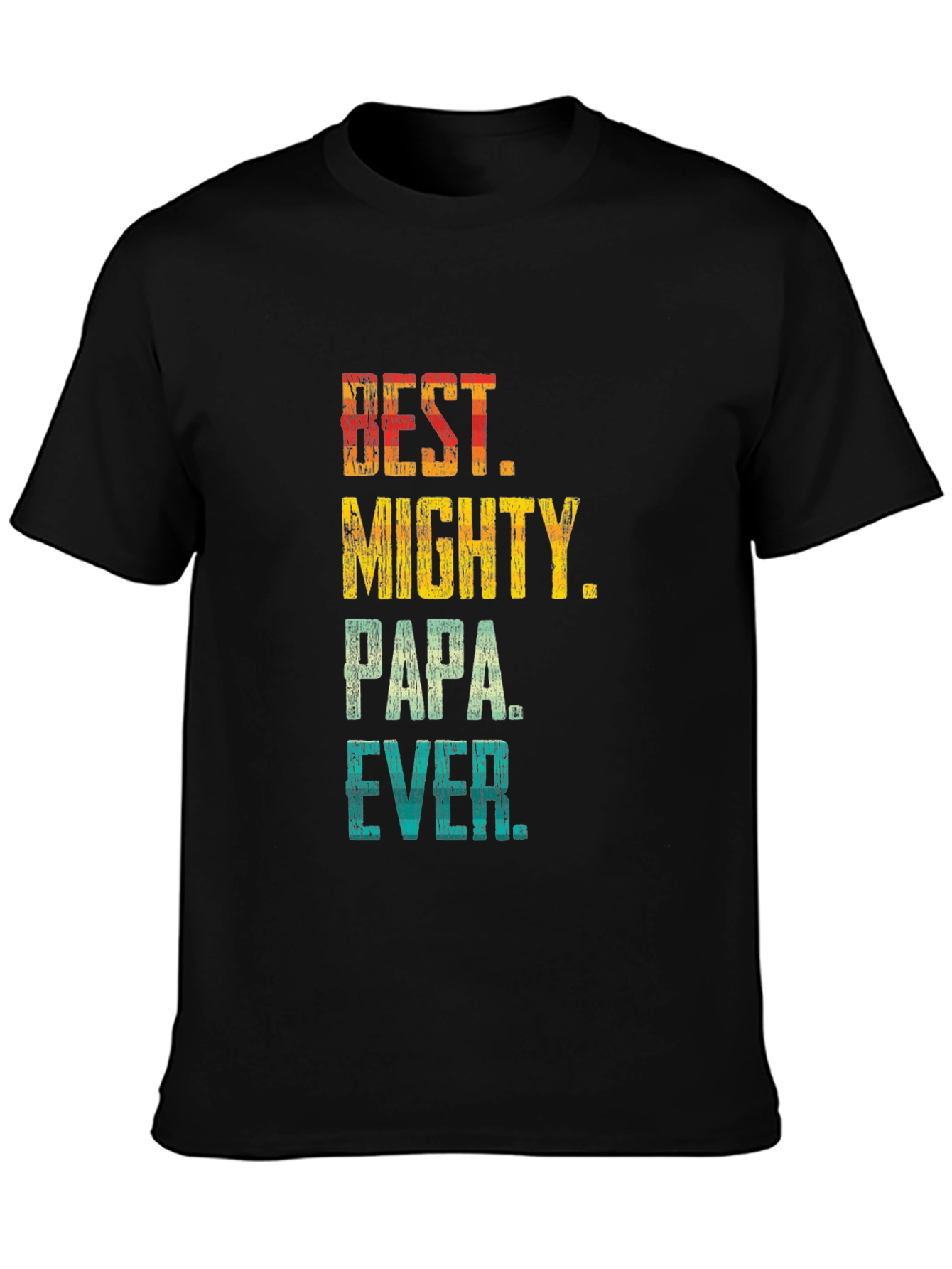 Best Mighty Papa Ever T-Shirt - Fathers Day Gift