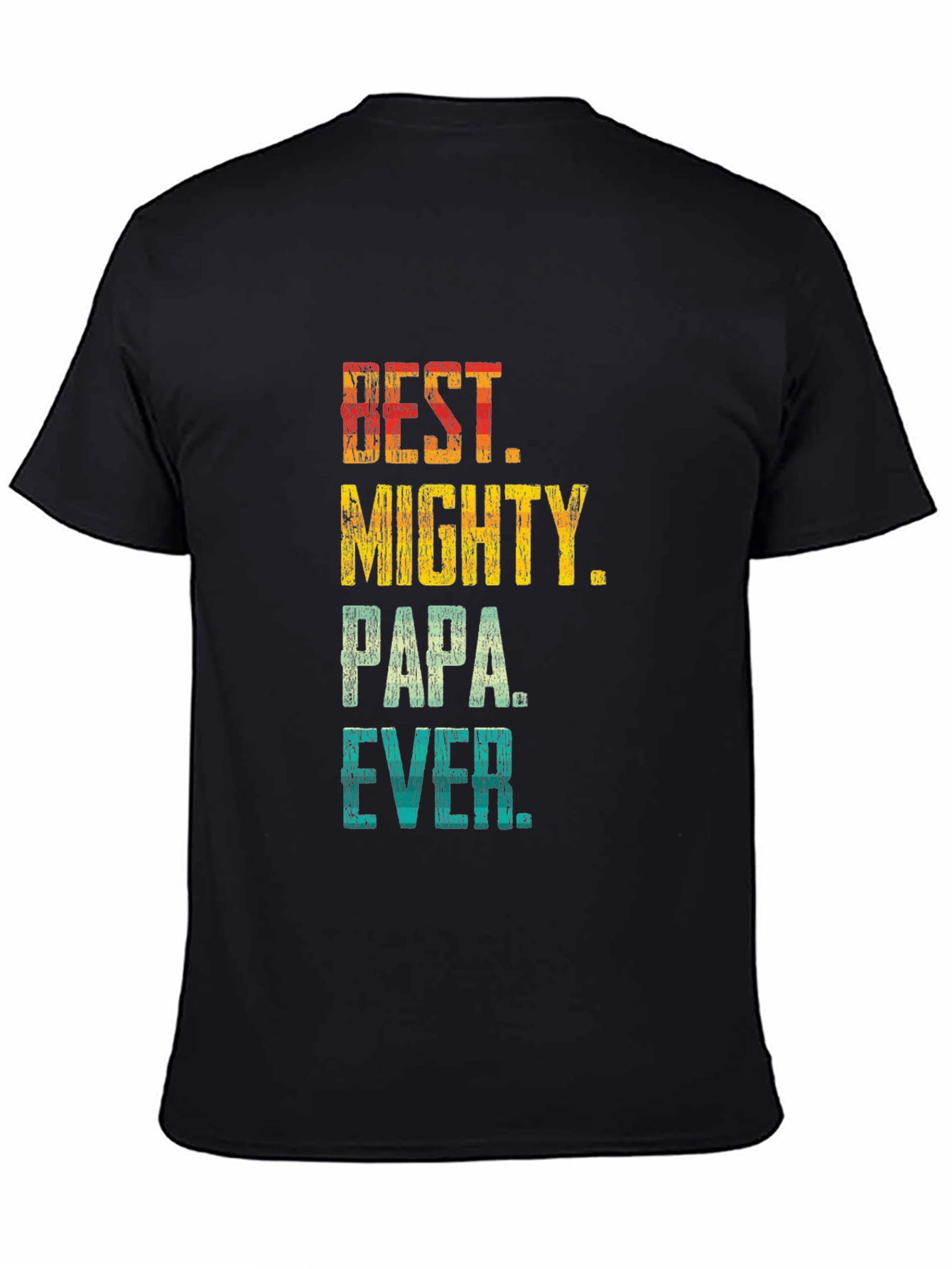 Best Mighty Papa Ever T-Shirt - Fathers Day Gift