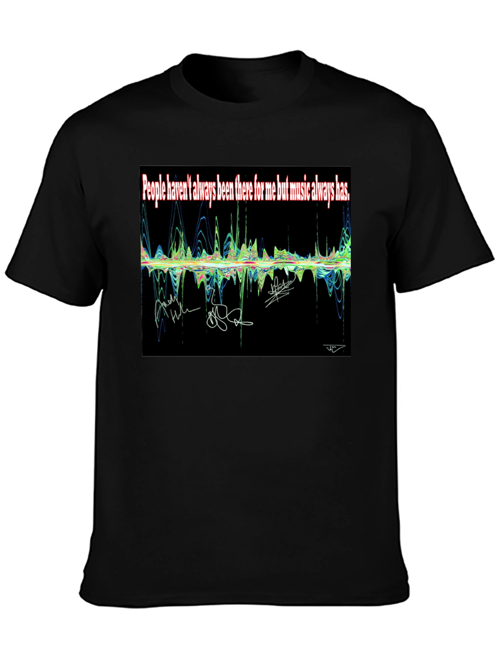 Music Always Has T-Shirt