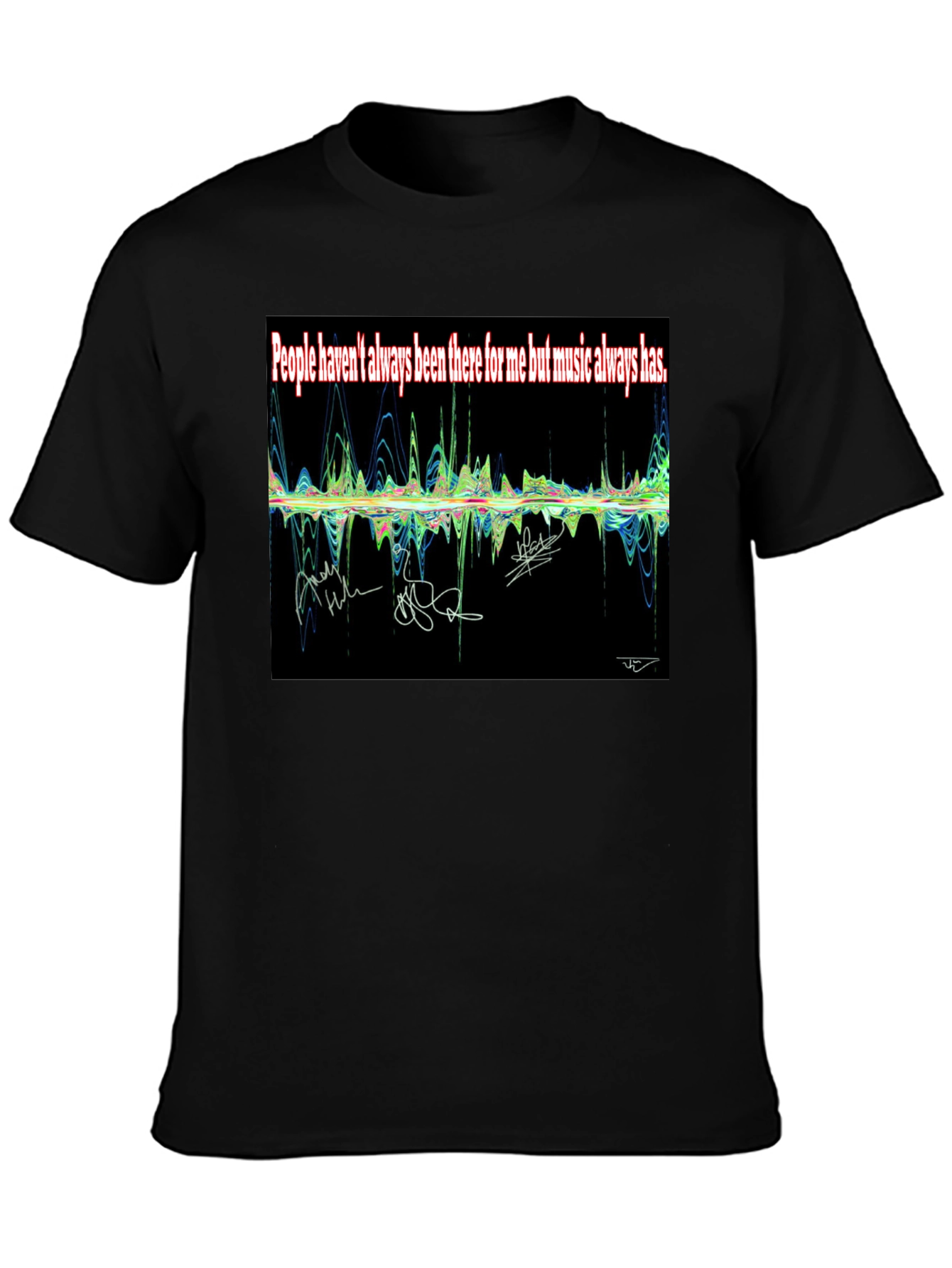 Music Always Has T-Shirt