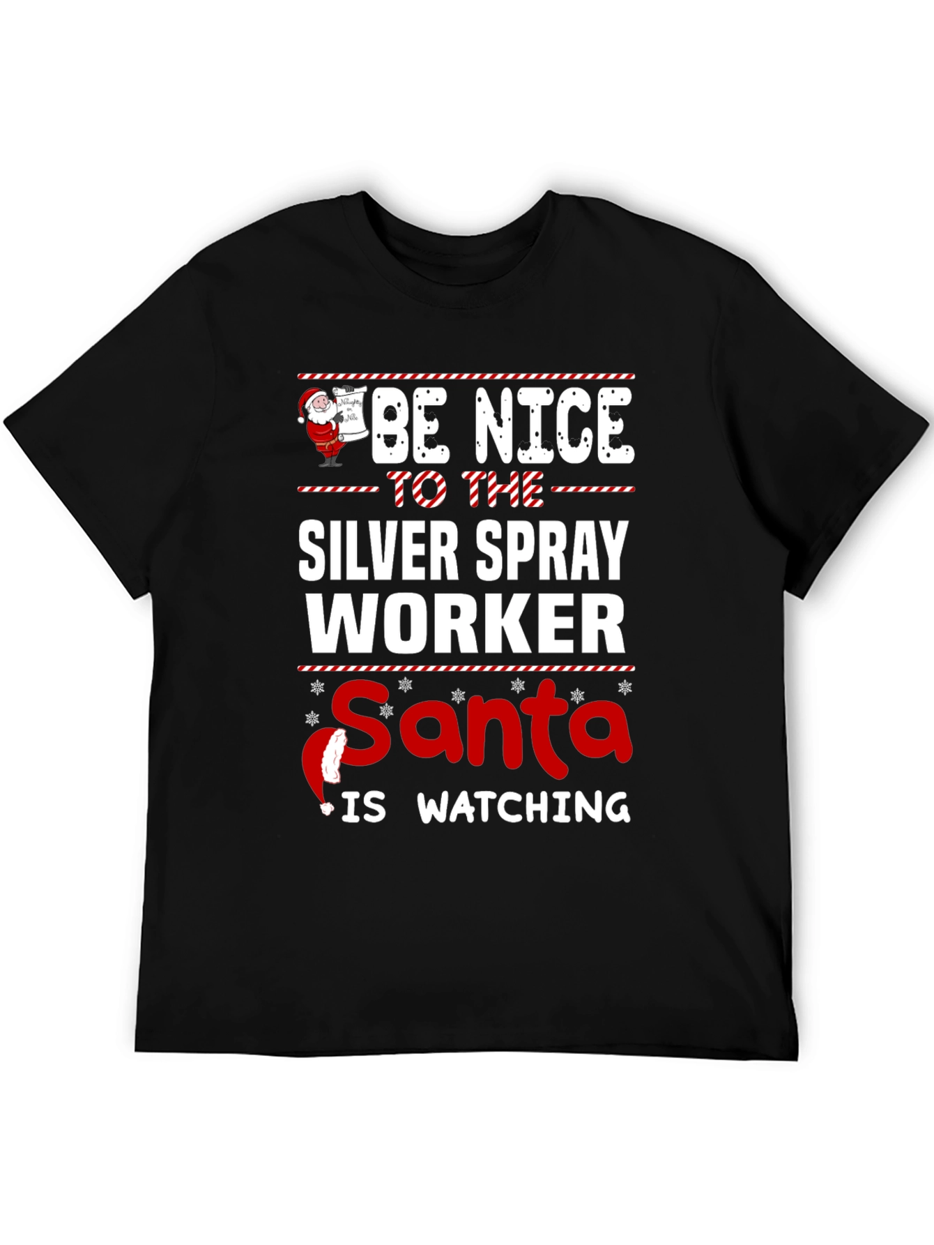Be Nice to The Silver Spray Worker Santa Watching T-Shirt