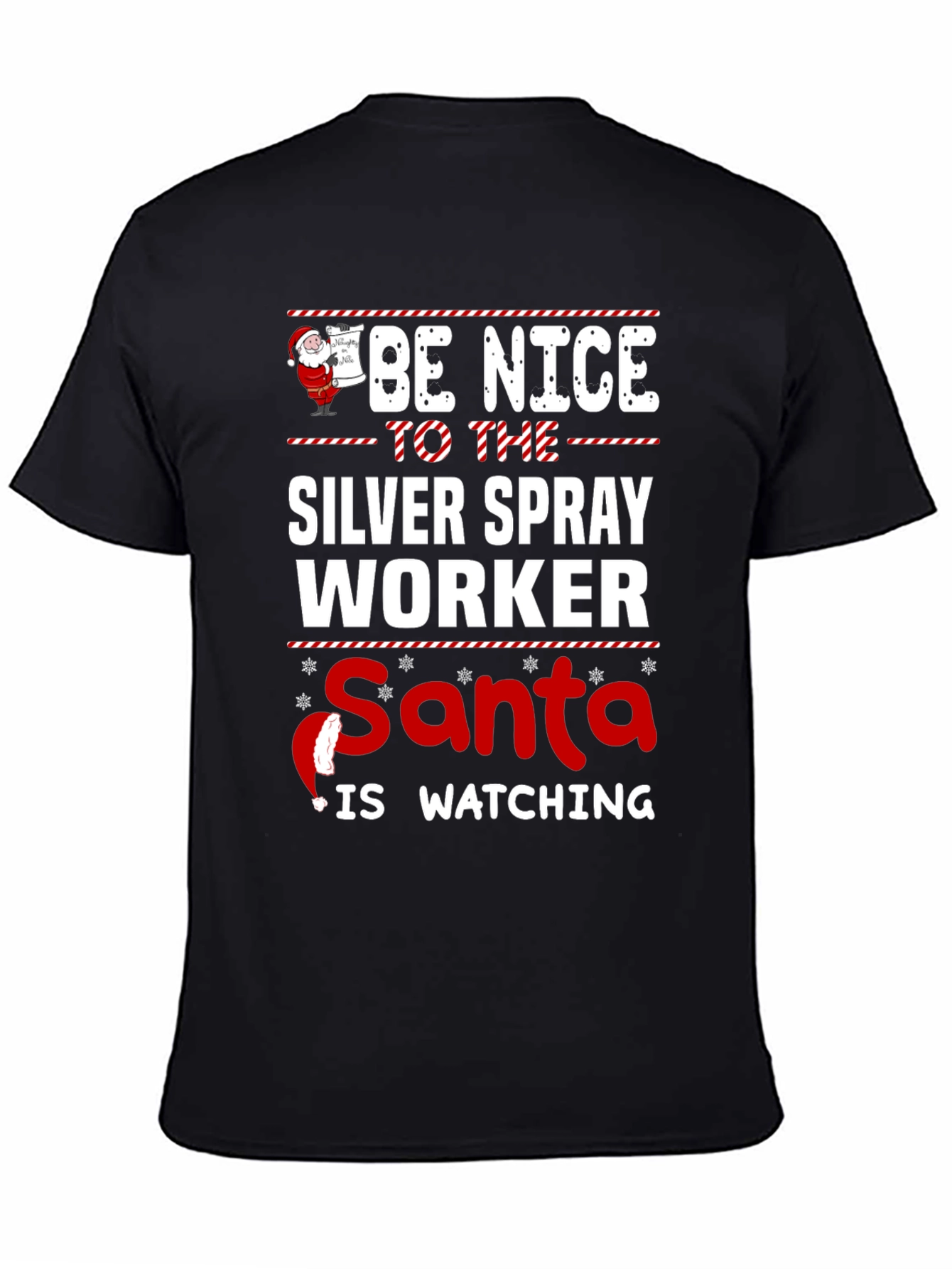 Be Nice to The Silver Spray Worker Santa Watching T-Shirt