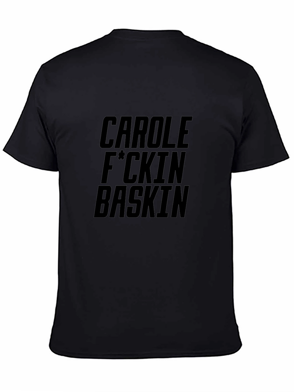 Carole F*ckin Baskin Graphic T-Shirt