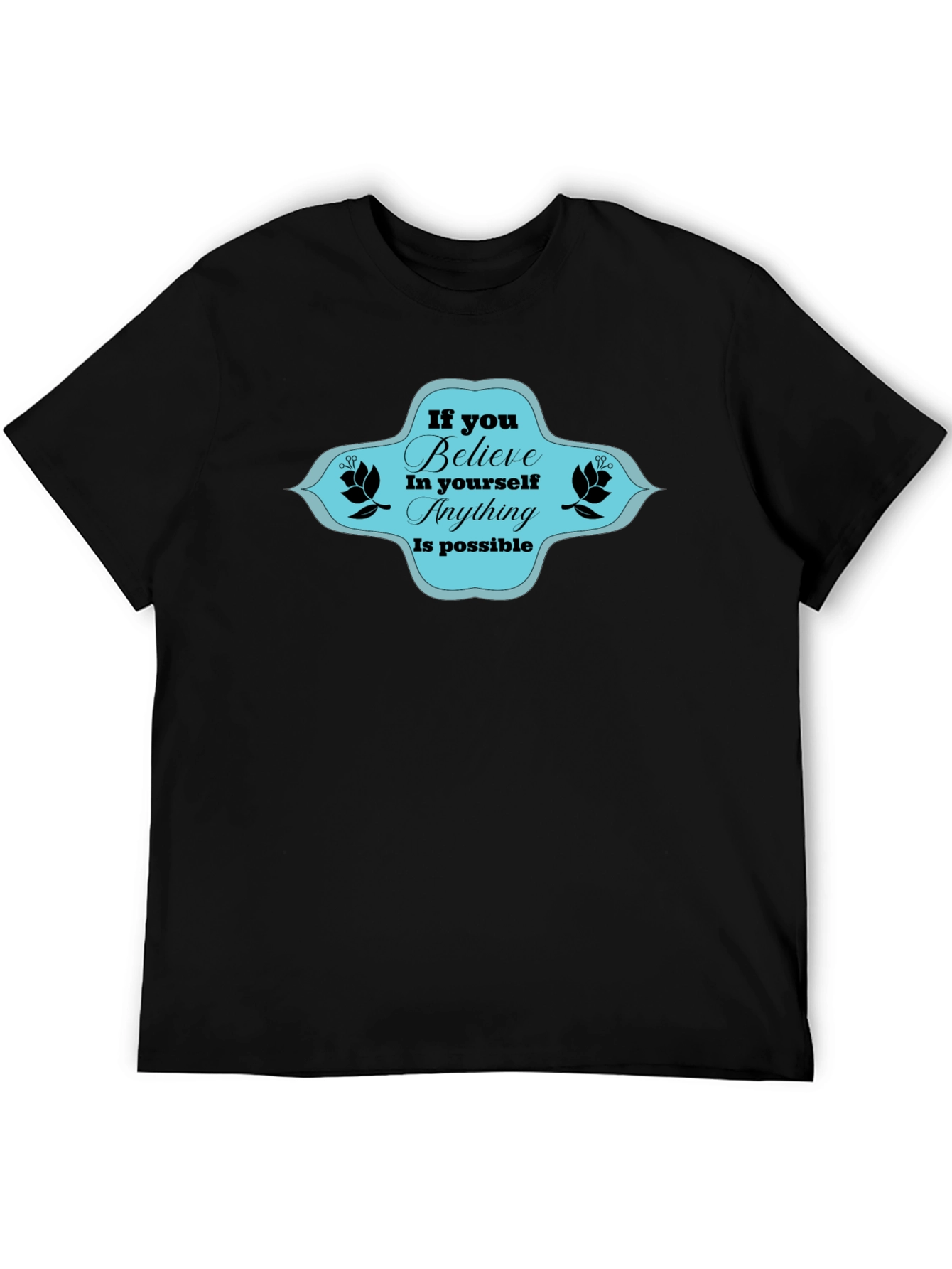 Believe T-Shirt - Motivational Graphic Tee