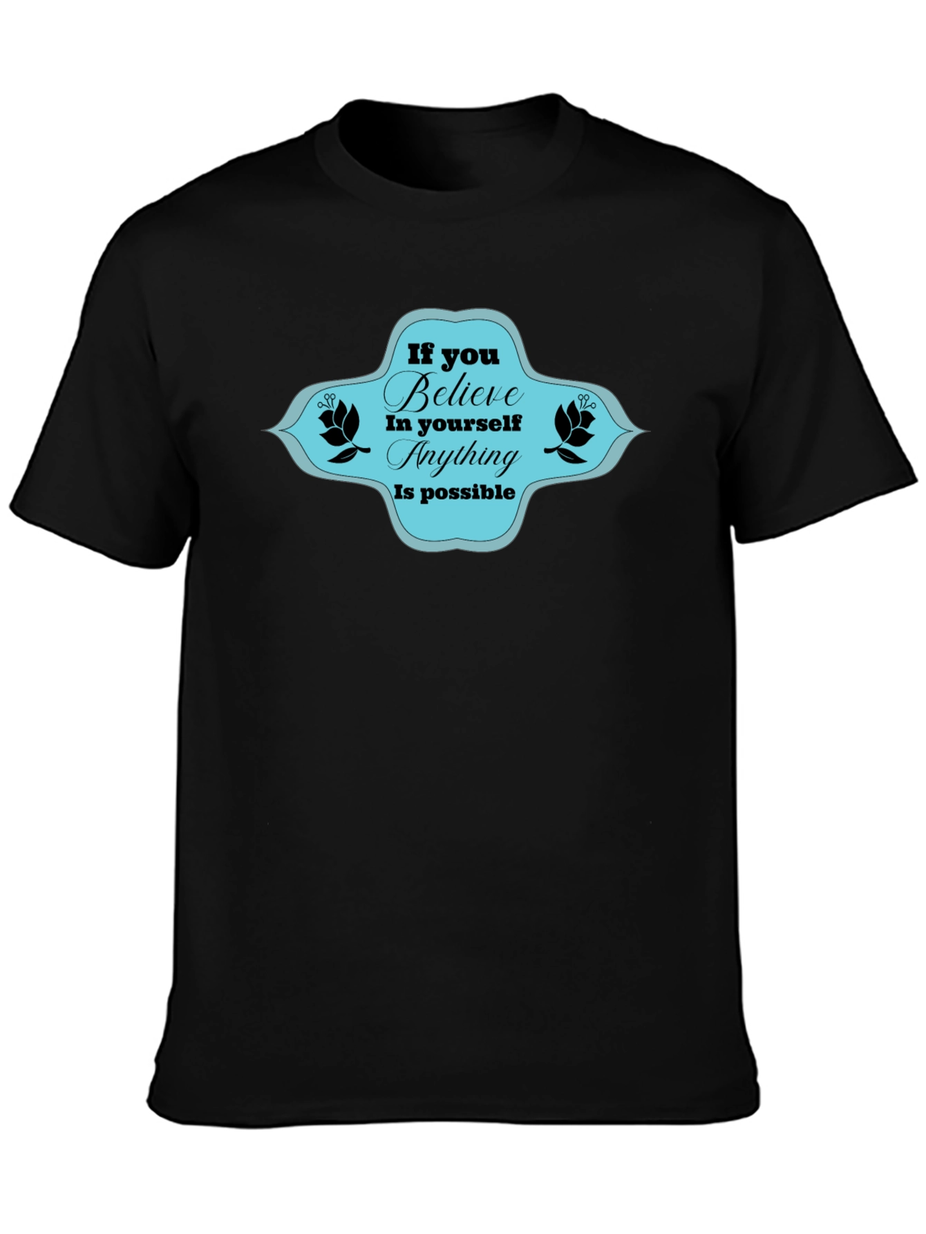 Believe T-Shirt - Motivational Graphic Tee
