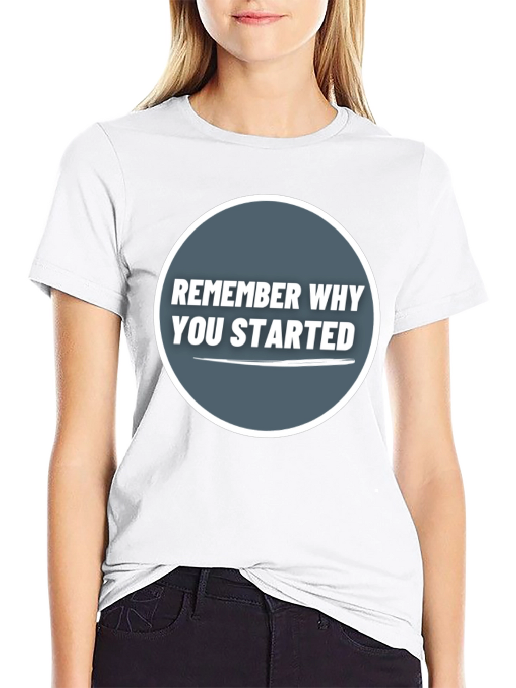 Remember Why You Started Graphic Tee