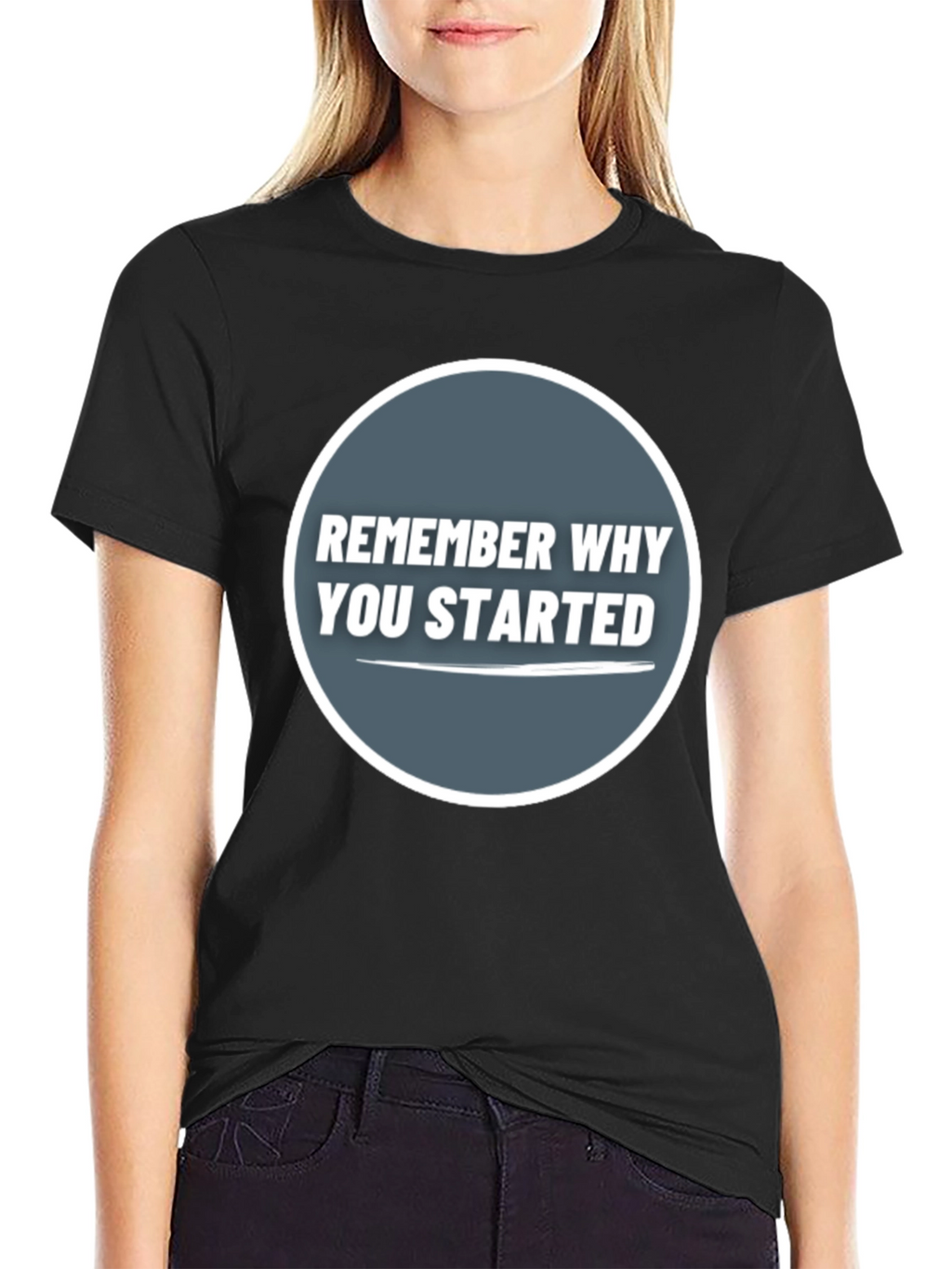 Remember Why You Started Graphic Tee