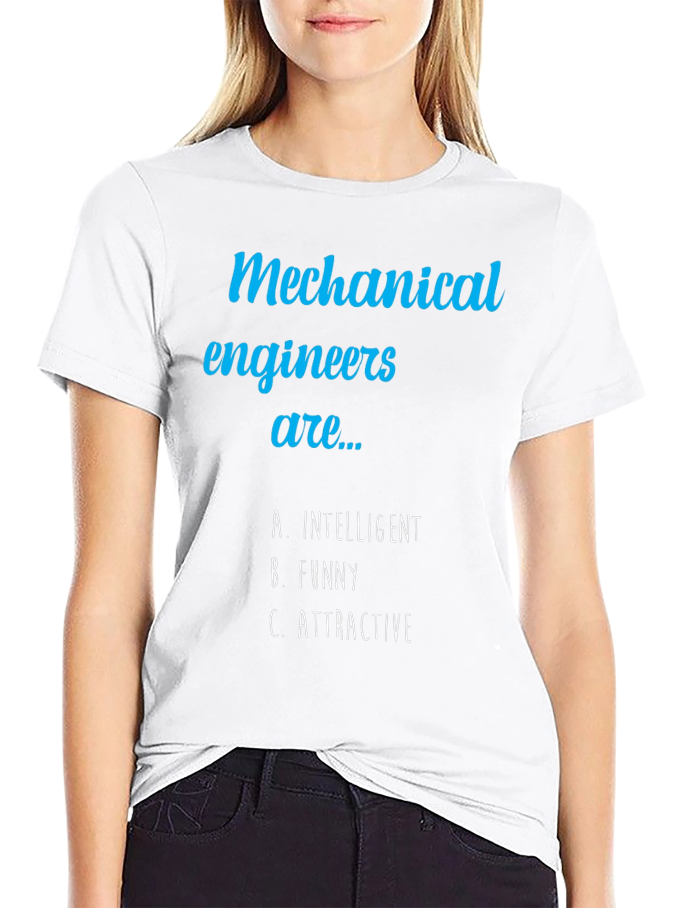 Mechanical Engineer Humor Tee - Intelligent Funny Attractive