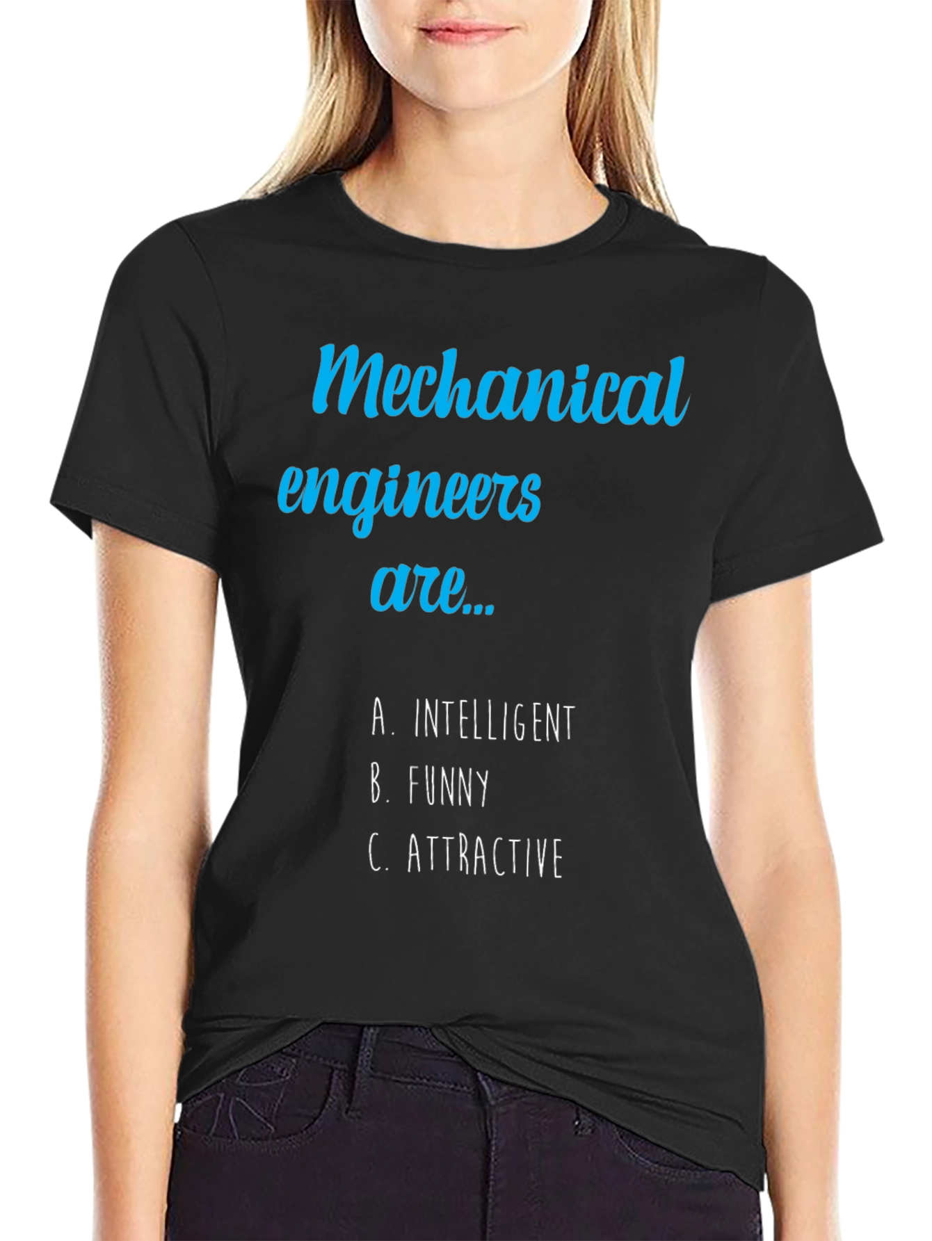 Mechanical Engineer Humor Tee - Intelligent Funny Attractive