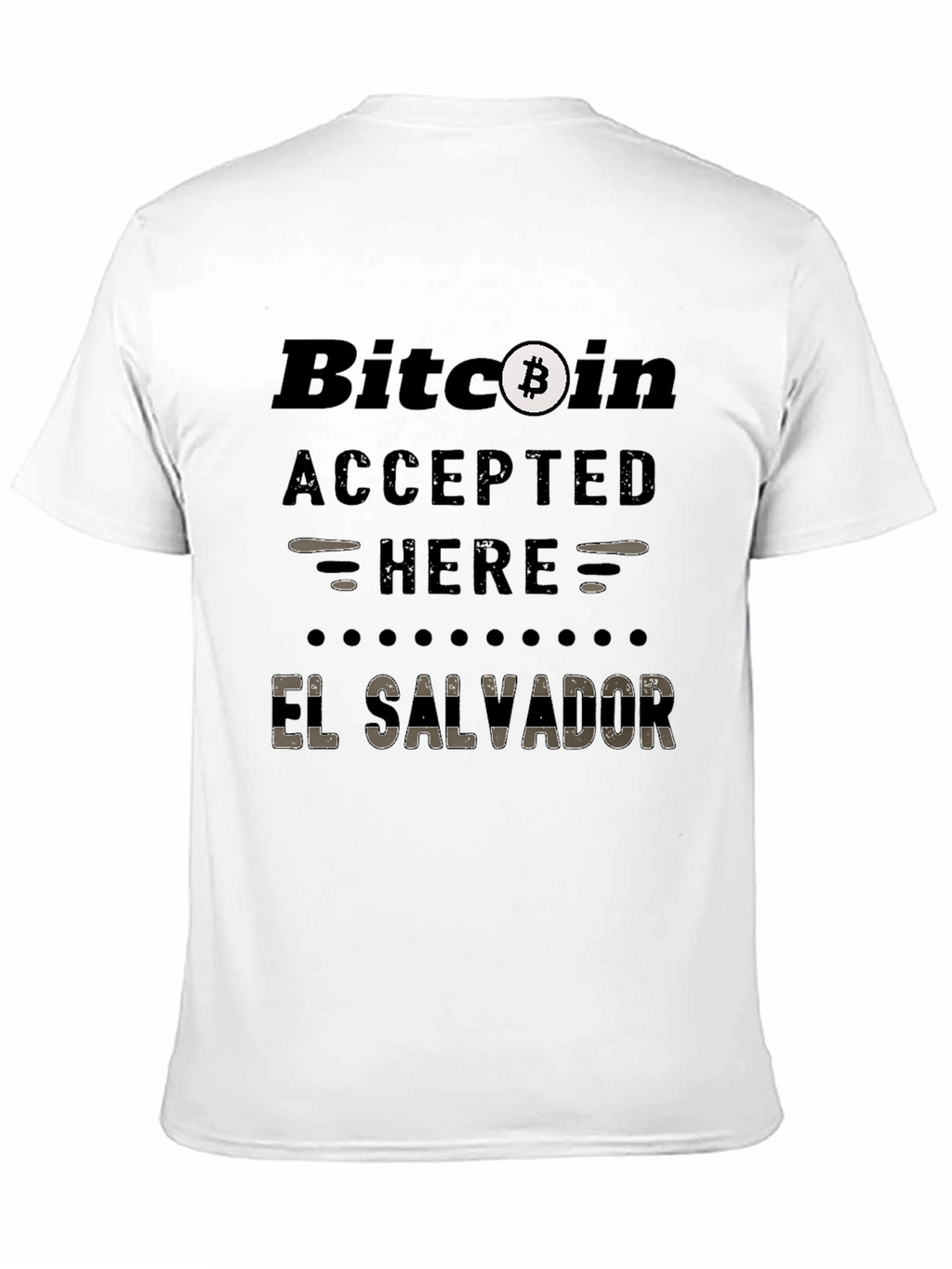 Bitcoin Accepted Here El Salvador T-Shirt