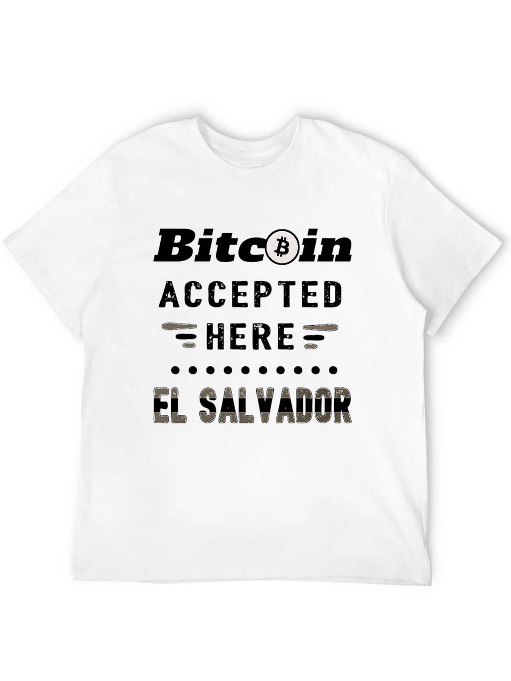 Bitcoin Accepted Here El Salvador T-Shirt