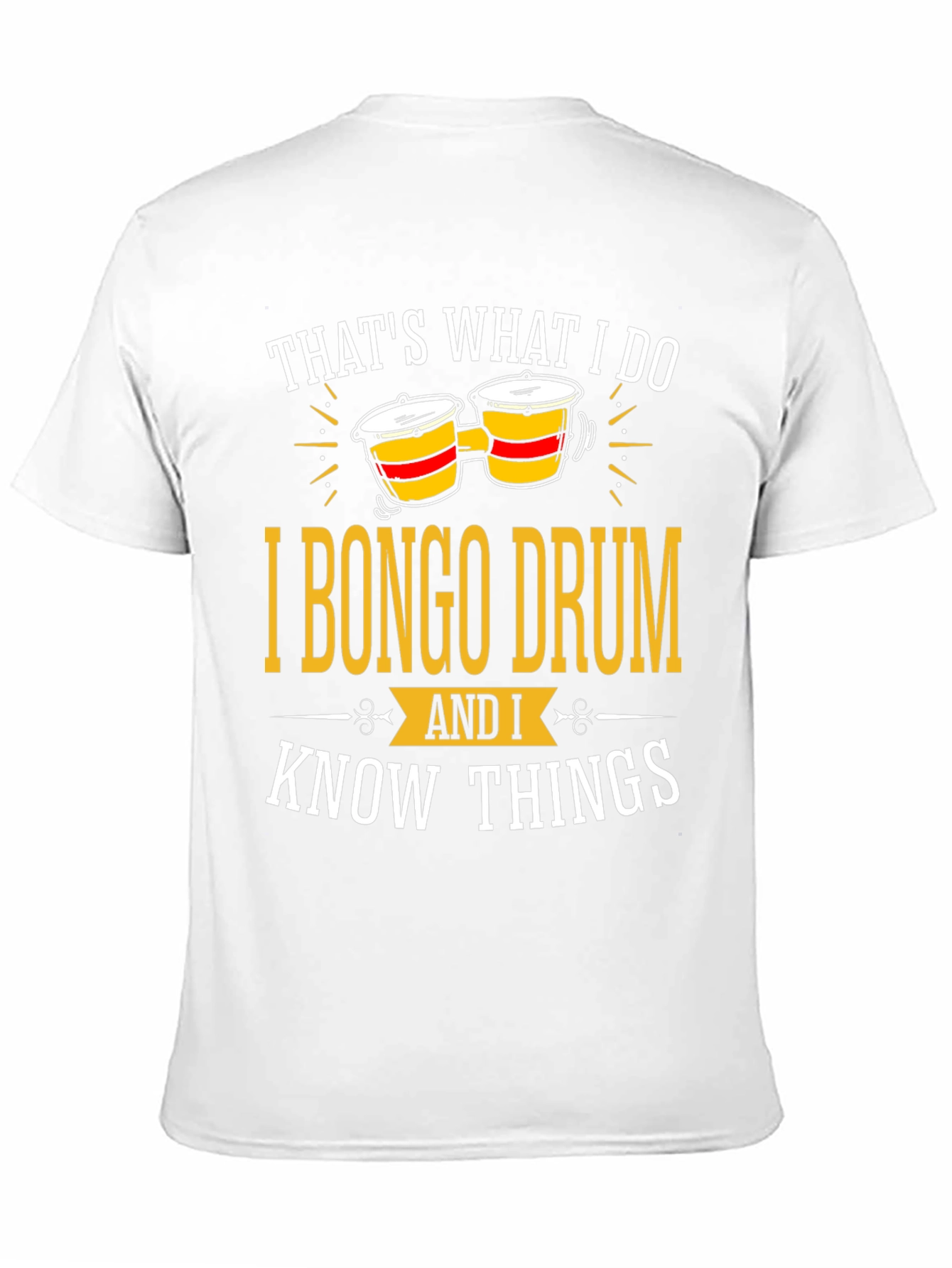 Bongo Drummer T-Shirt - Thats What I Do