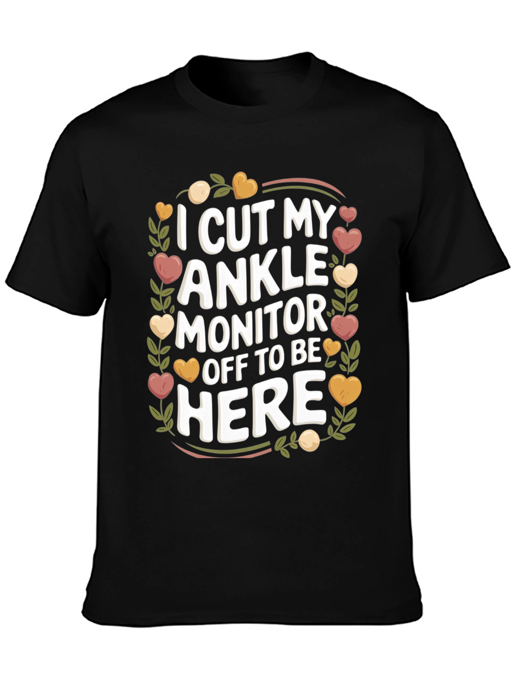 Funny Ankle Monitor T-Shirt