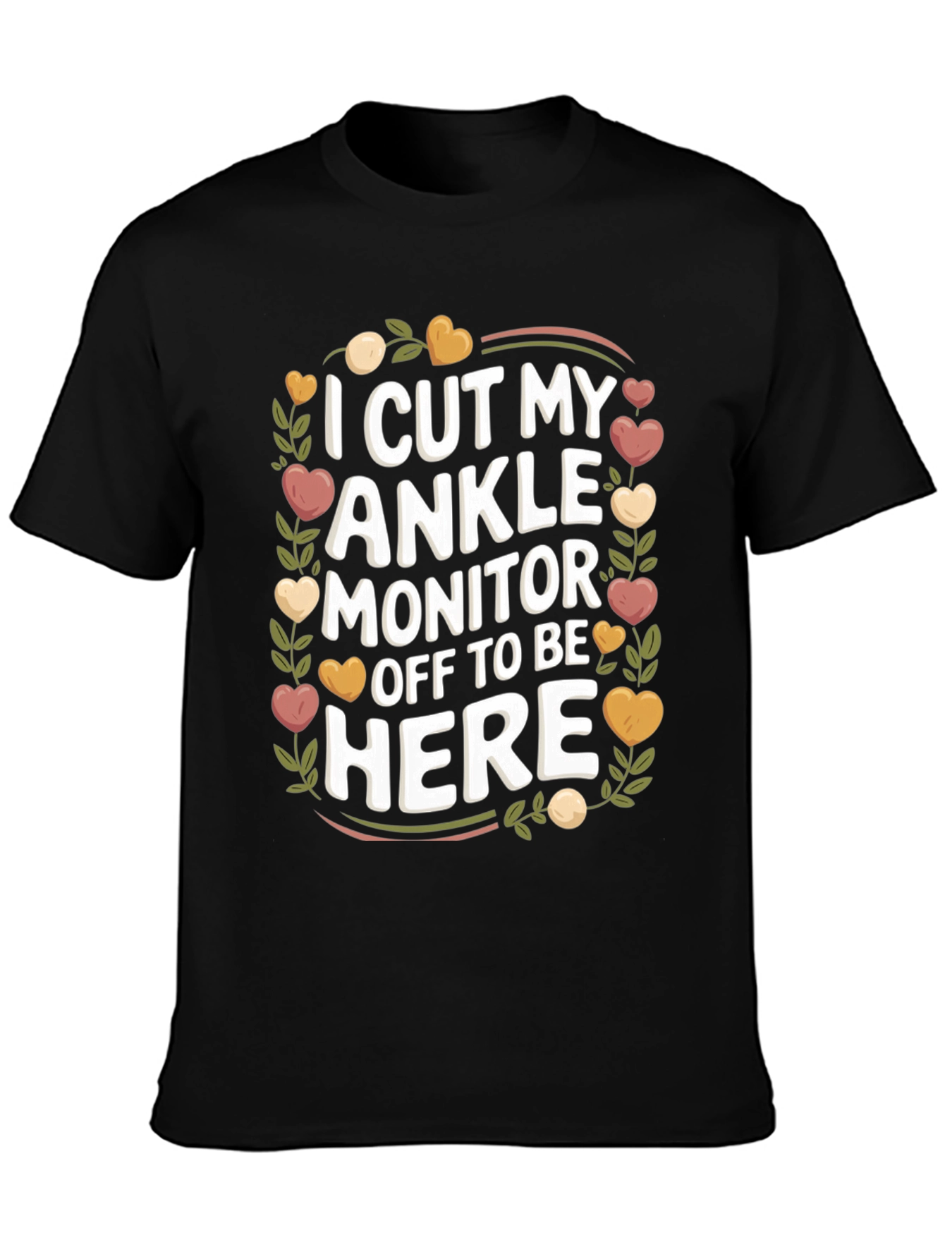 Funny Ankle Monitor T-Shirt