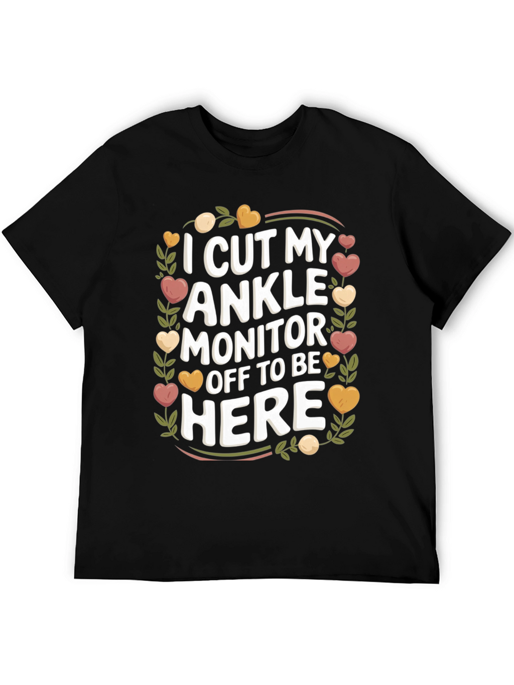Funny Ankle Monitor T-Shirt