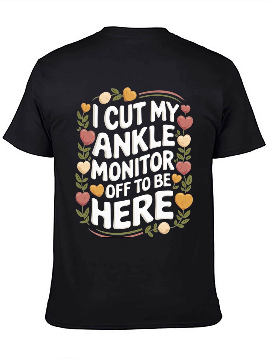 Funny Ankle Monitor T-Shirt