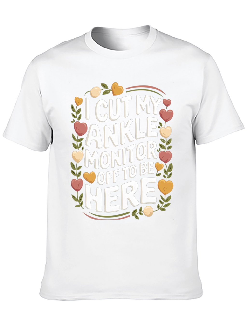 Funny Ankle Monitor T-Shirt