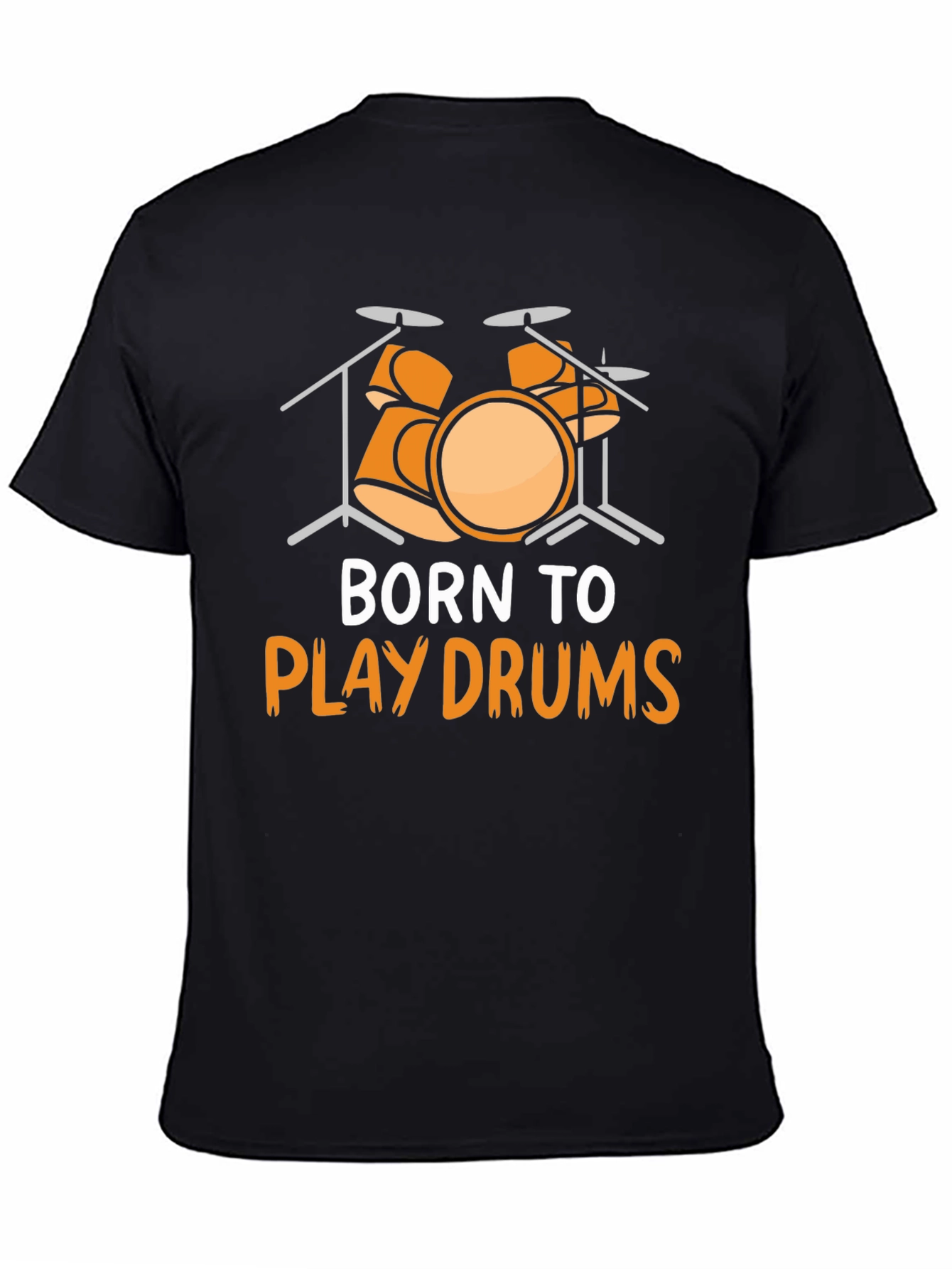 Born to Play Drums Graphic Tee - Music Lover T-Shirt