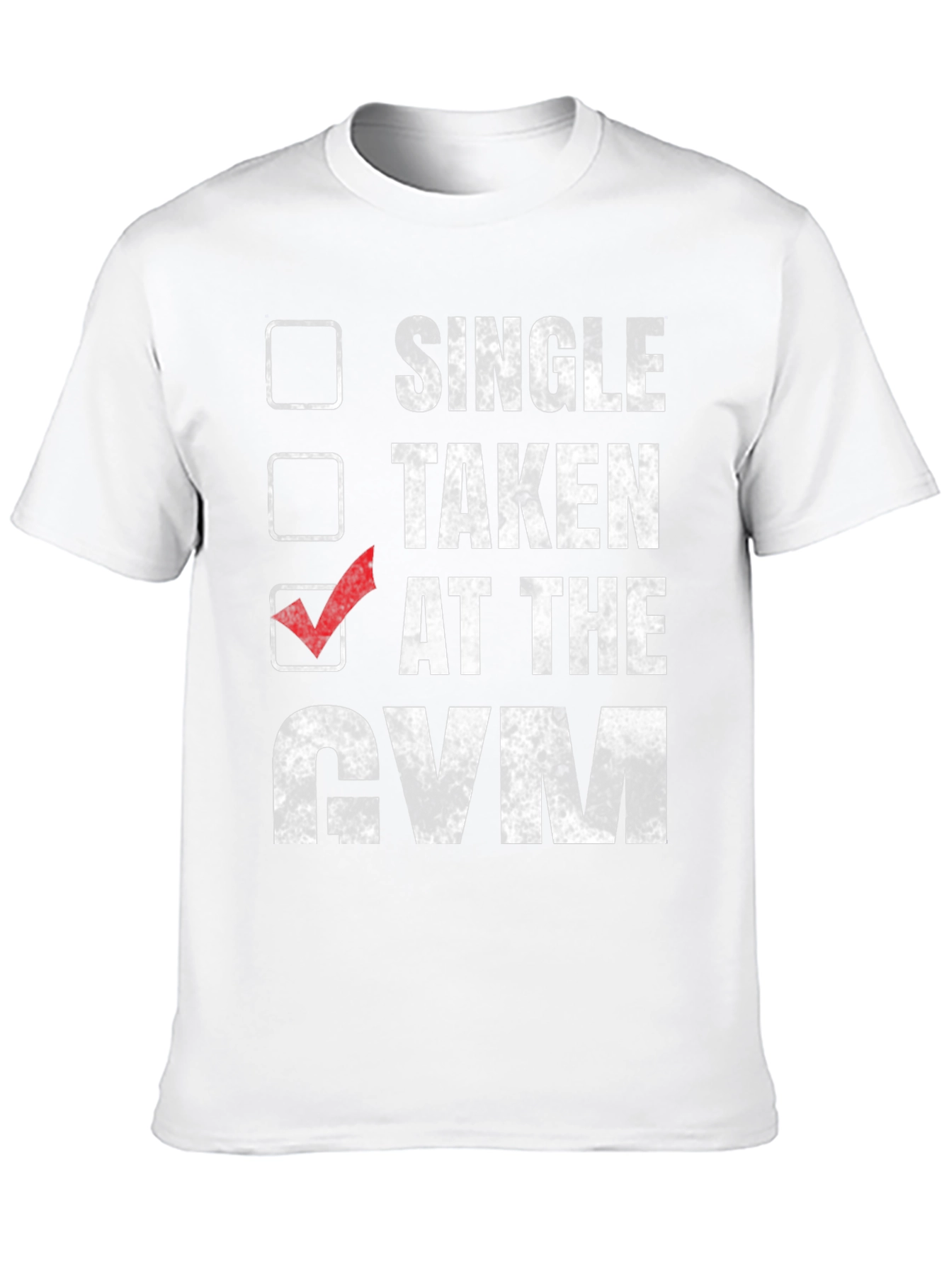Gym Humor T-Shirt: Taken at the Gym