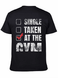 Gym Humor T-Shirt: Taken at the Gym