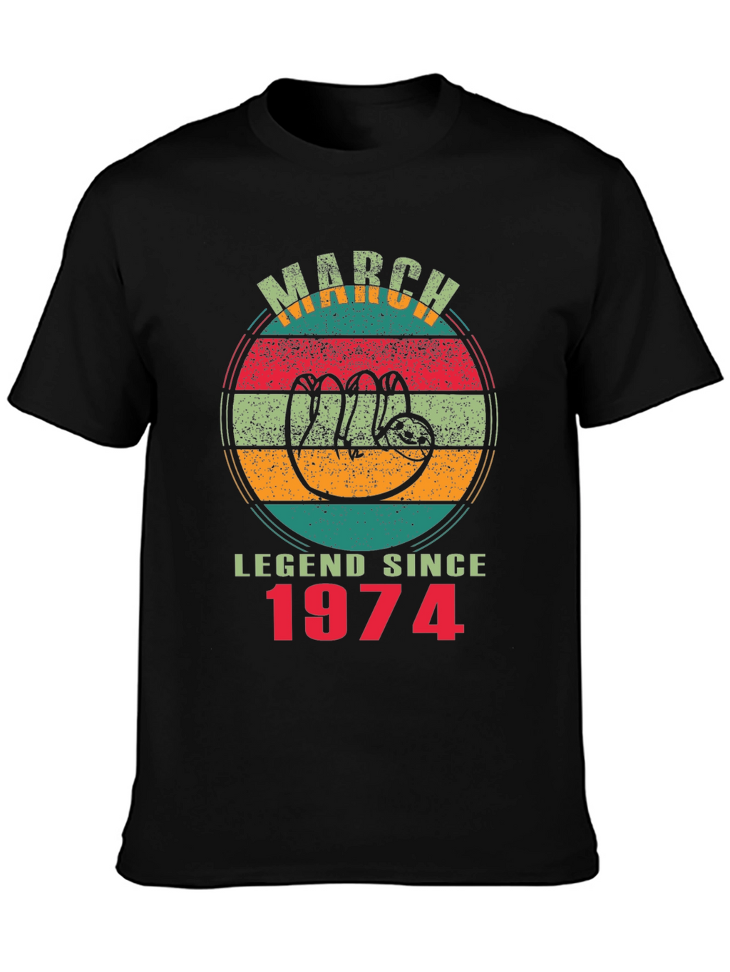 March Legend Since 1974 Sloth T-Shirt