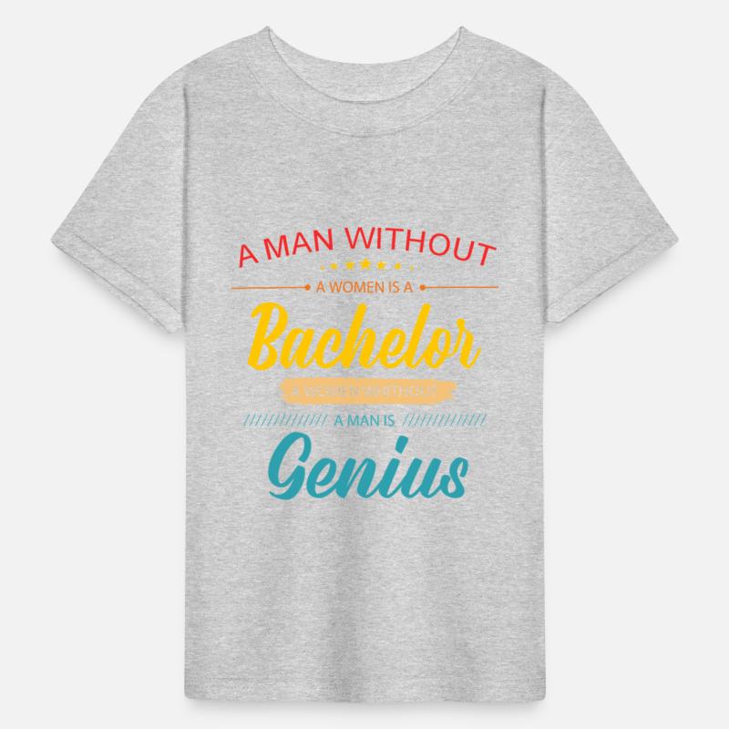 A Man Without A Woman Is A Bachelor